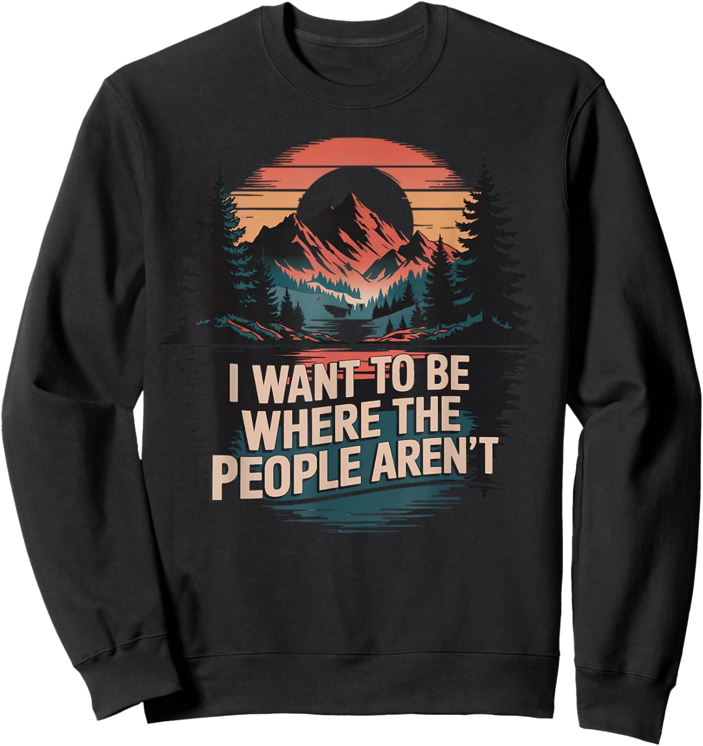 Cub Camping Hiking Scouting Gifts Retro Vintage I Want To Be Where The People Aren't Adult Black Short Sleeve Medium Sweatshirt - Sweatshirt | Black