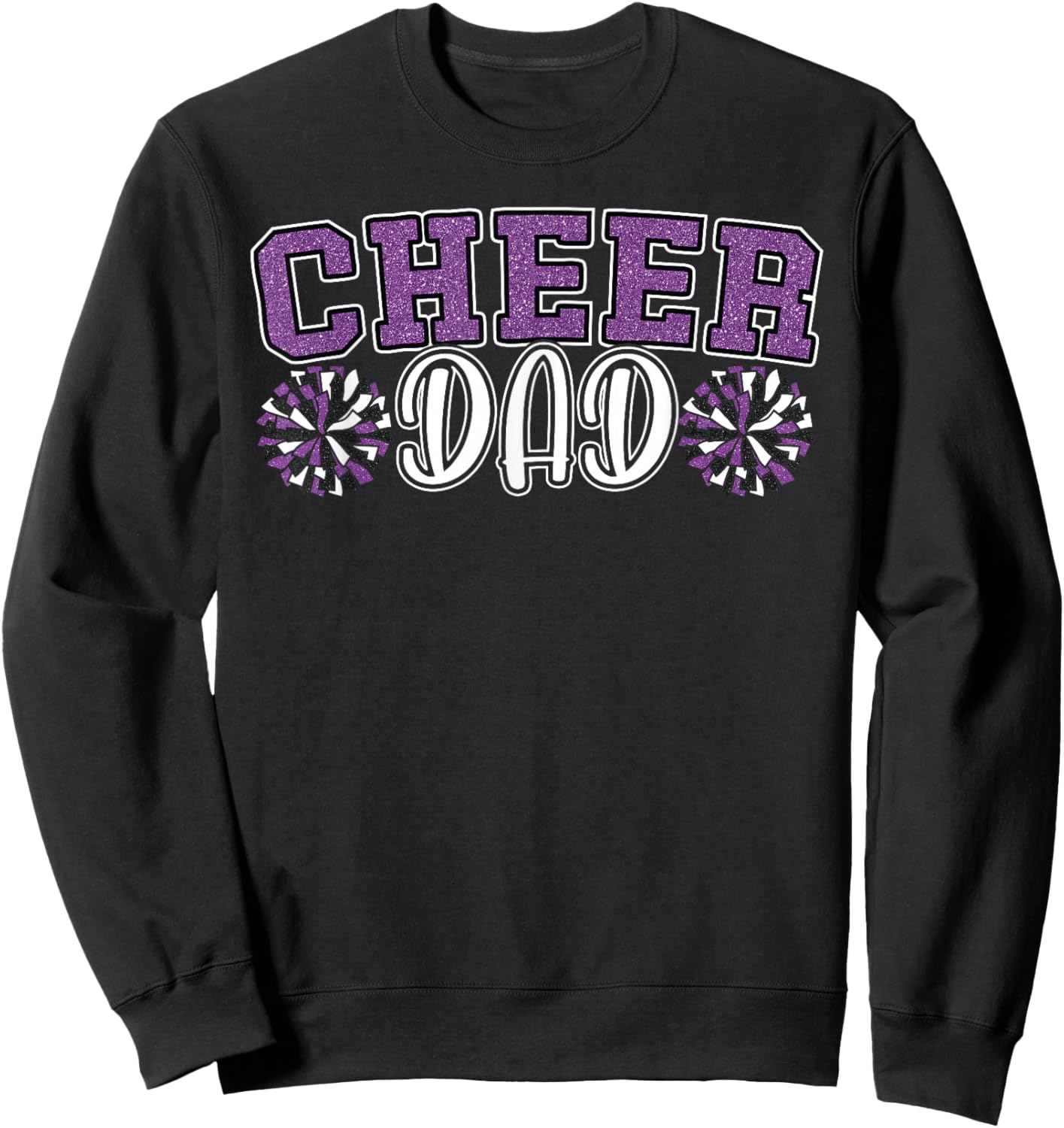 Proud Cheer Dad My Favorite Cheerleader Calls Me Dad Purple Sweatshirt - Sweatshirt | Black