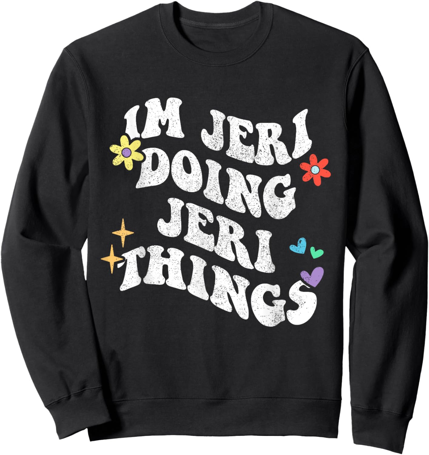 Retro Groovy Im Jeri Doing Jeri Things Funny Mother's Day Sweatshirt - Sweatshirt | Black