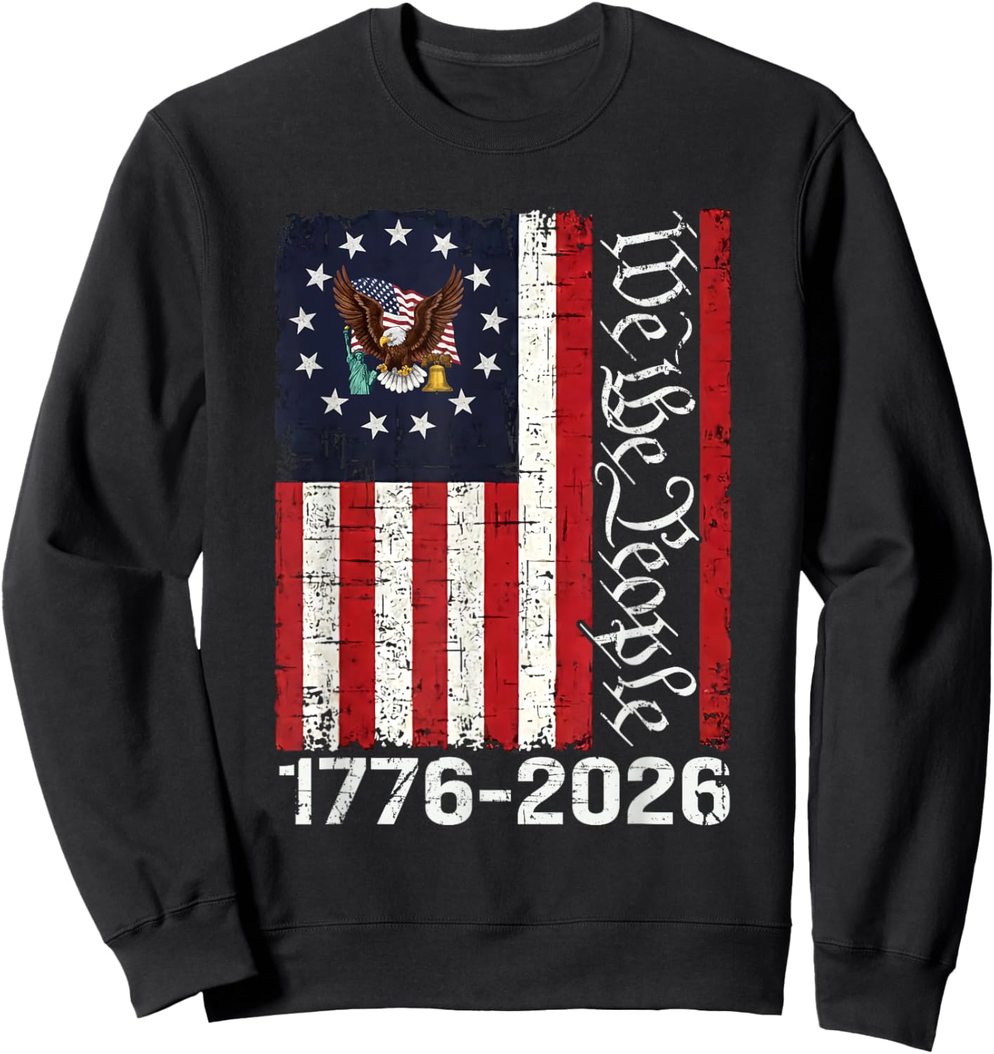 250 Years America Anniversary 250th Independence Day Freedom T-Shirt Sweatshirt - Sweatshirt | Black