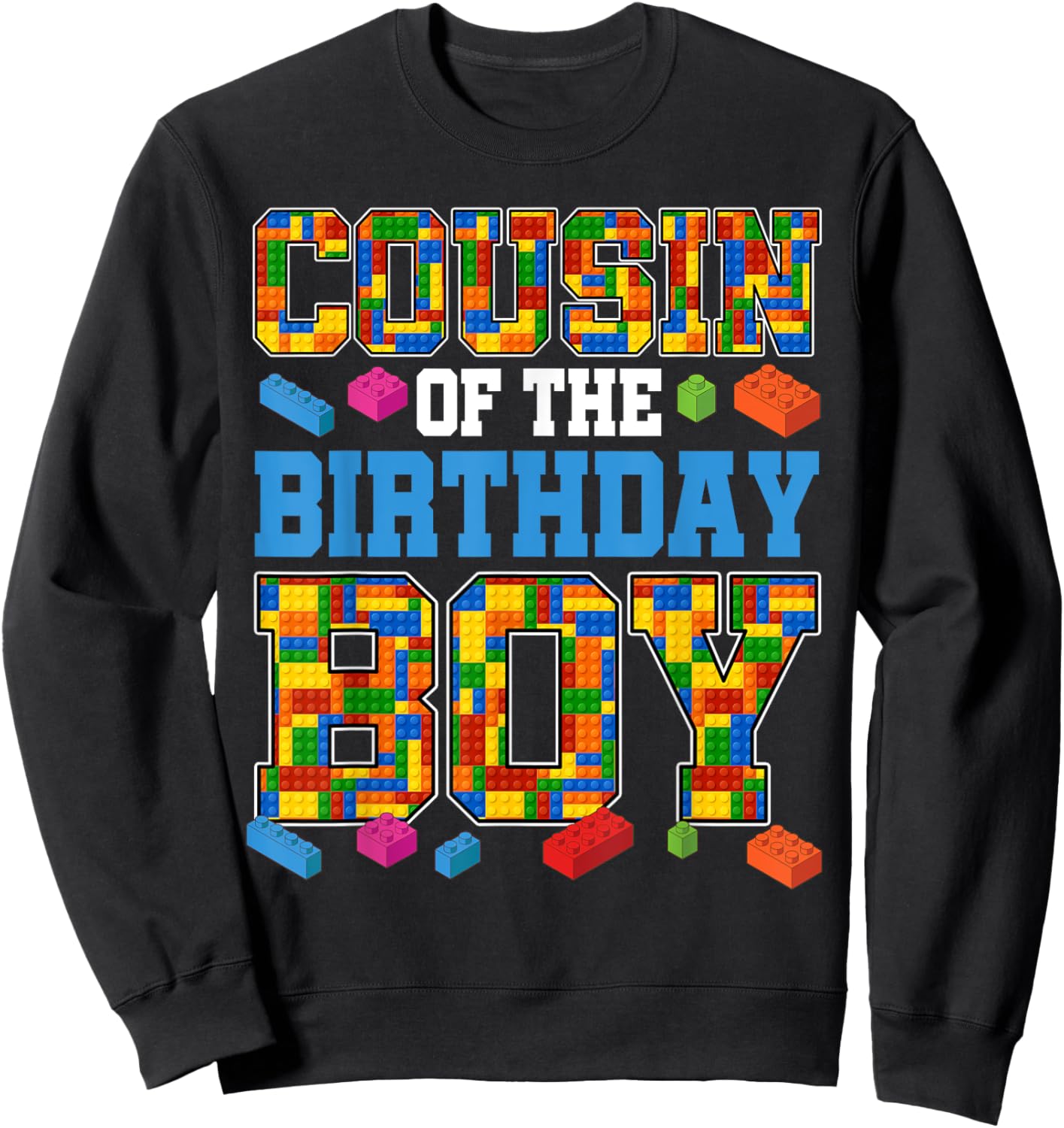 Cousin Of The Birthday Boy Master Builder Building Blocks Sweatshirt - Sweatshirt | Black