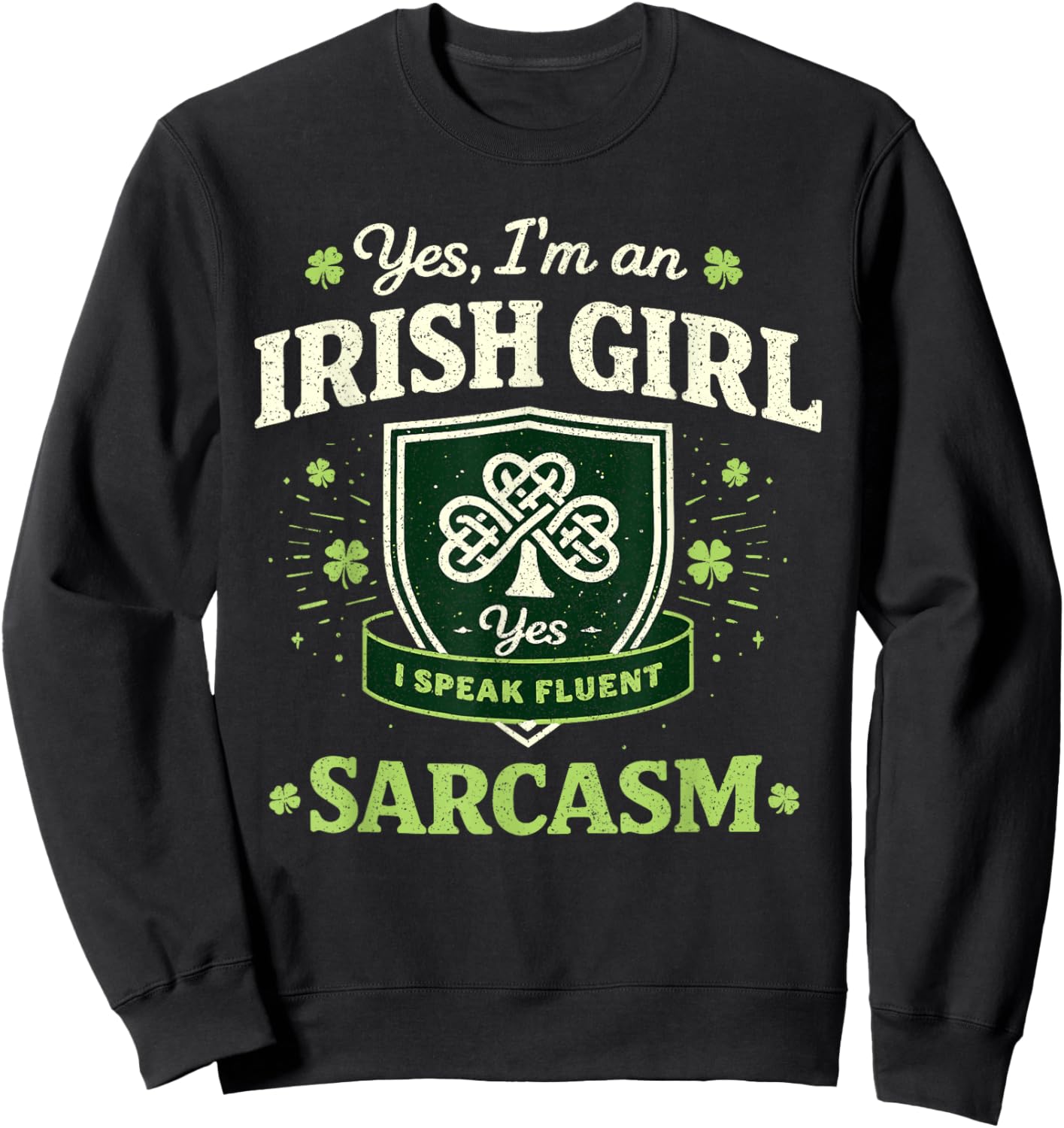 Irish Girl Funny St Patricks Day for Women Girls St Pattys T-Shirt - Sweatshirt | Black