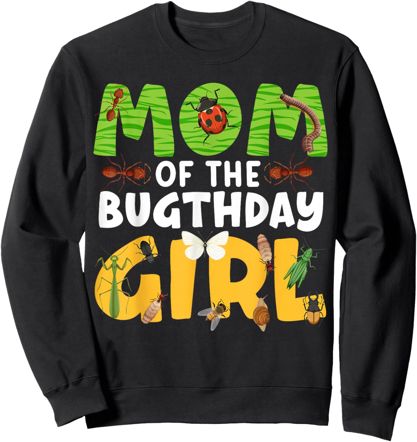 Mom of the Bugthday Girl Bug Theme Birthday Party Insects Sweatshirt - Sweatshirt | Black
