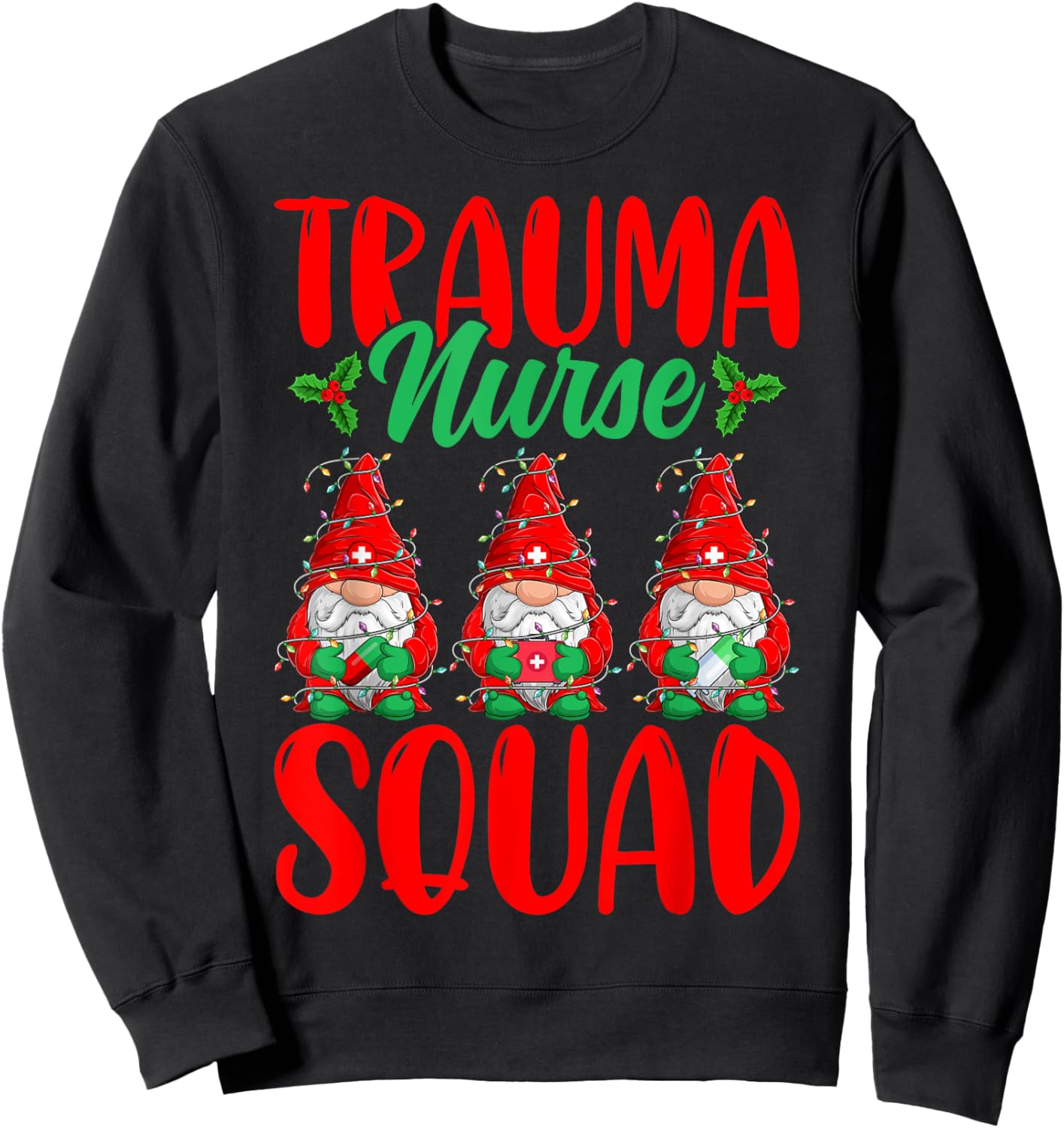 Trauma Nurse Squad - Funny Gnomes Trauma Nursing Christmas Sweatshirt - Sweatshirt | Black