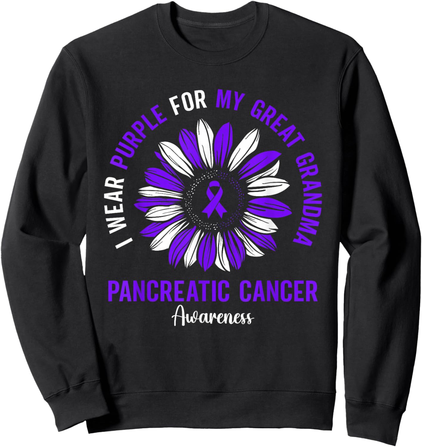 I Wear Purple For My Great Grandma Pancreatic Cancer Sweatshirt - Sweatshirt | Black