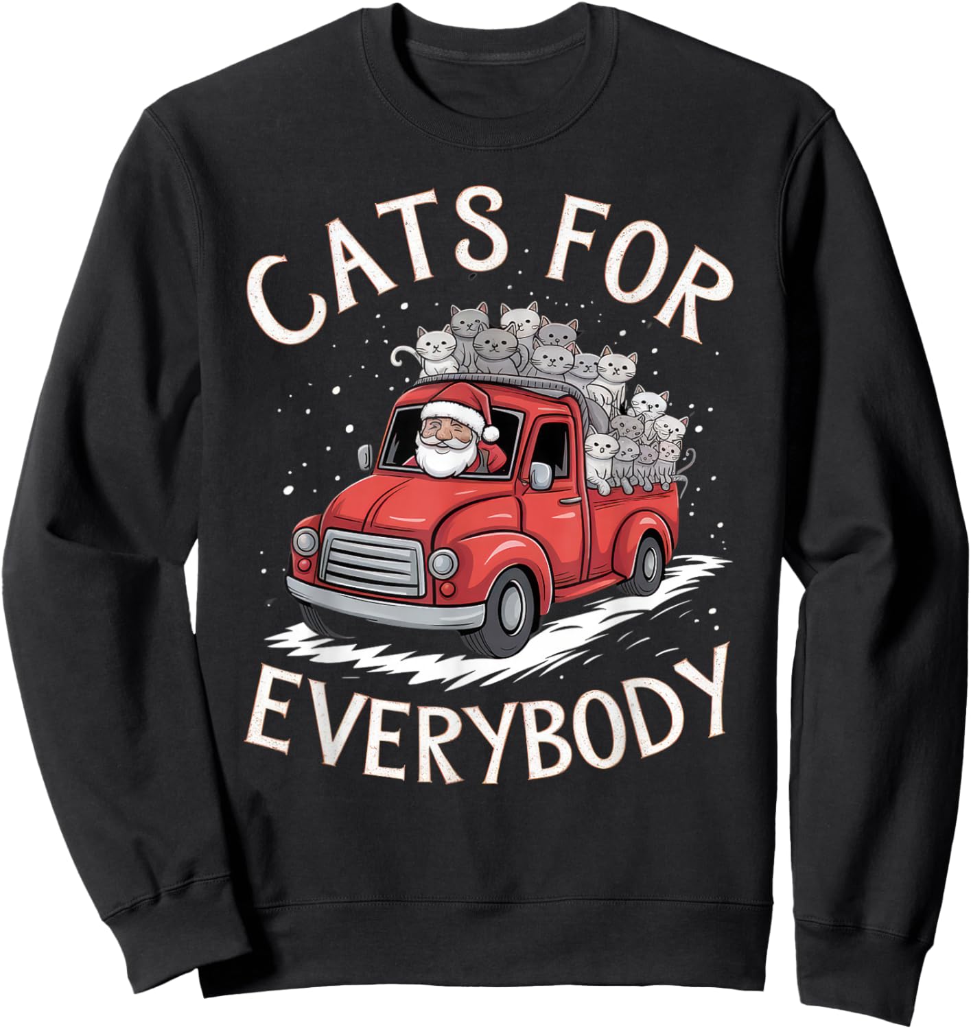 Cats for Everybody Christmas Shirt Funny Xmas Women Santa Sweatshirt - Sweatshirt | Black