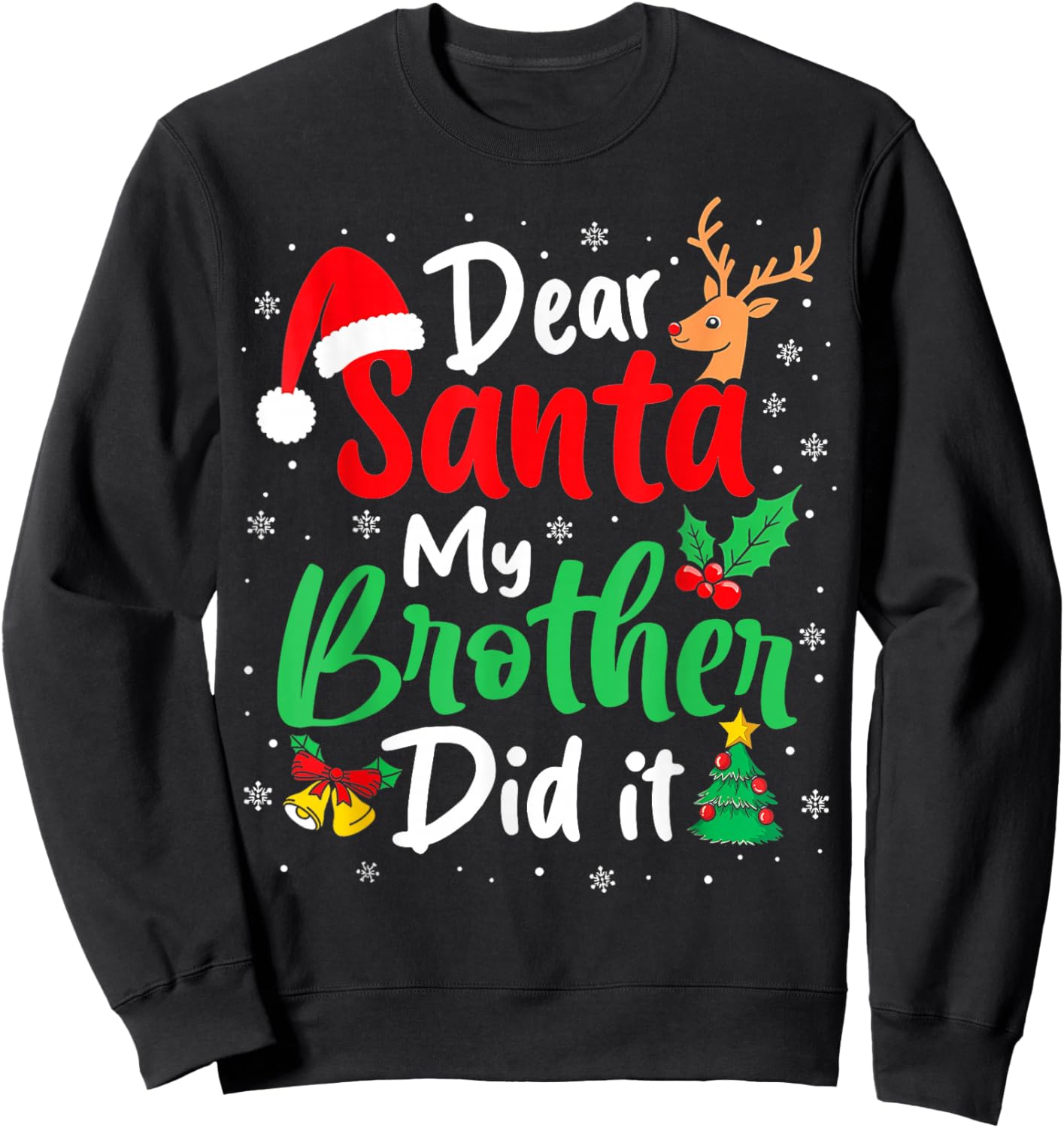 Dear Santa My Brother Did It Christmas Funny Sister Matching Sweatshirt - Sweatshirt | Black