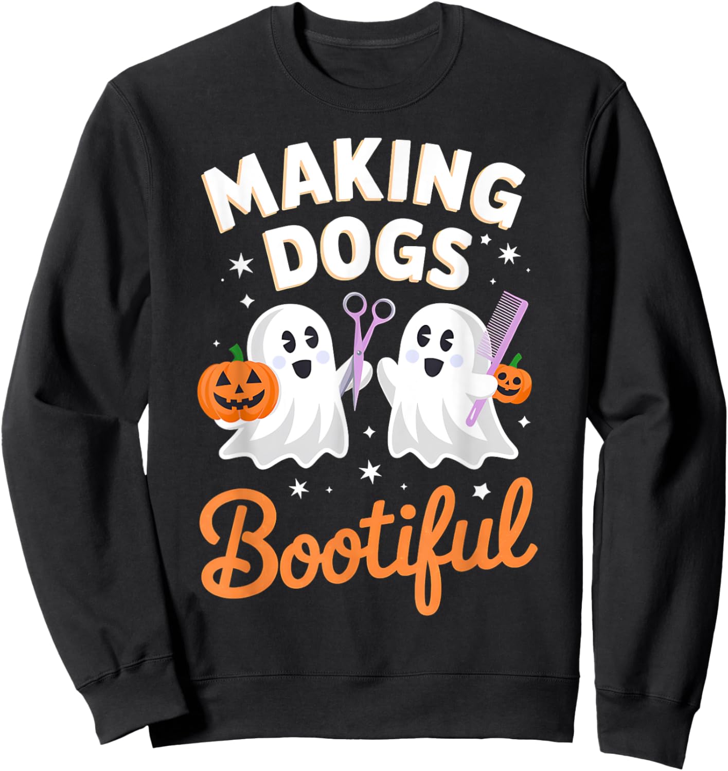 Pet Groomer Funny Halloween Making Dogs Bootiful Sweatshirt - Sweatshirt | Black