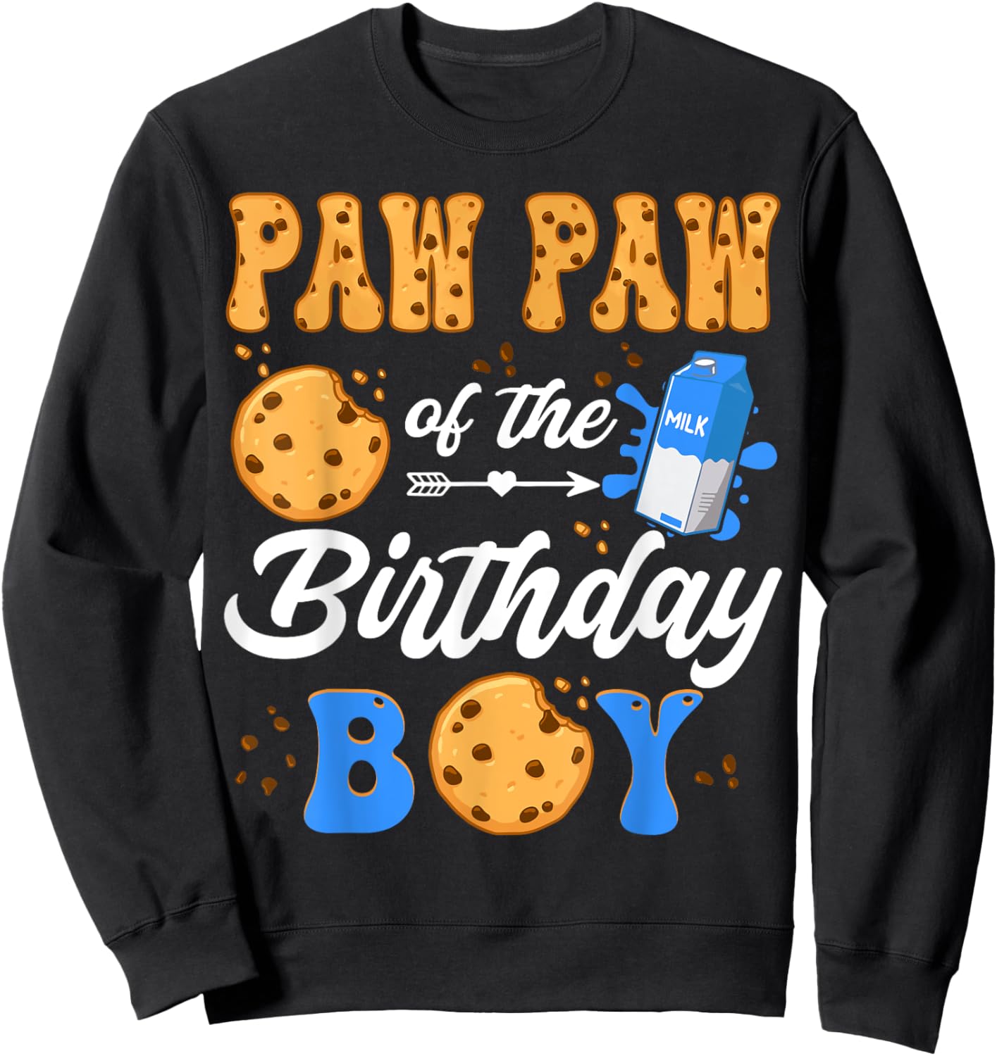 Paw Paw Of The Birthday Boy Milk And Cookies 1St Birthday Sweatshirt - Sweatshirt | Black