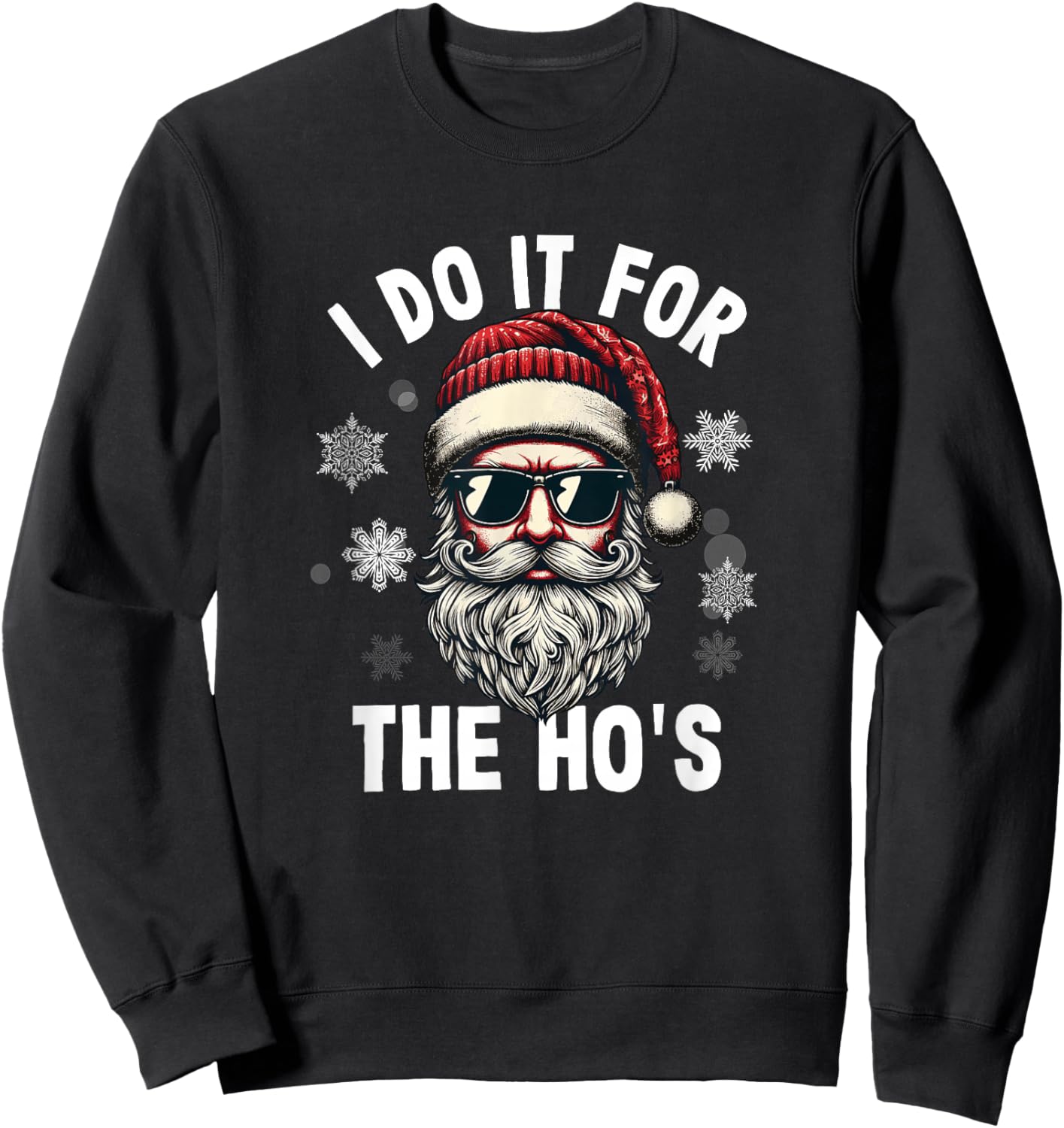 Funny Santa Claus Christmas. I'm Here for the Ho's Sweatshirt - Sweatshirt | Black