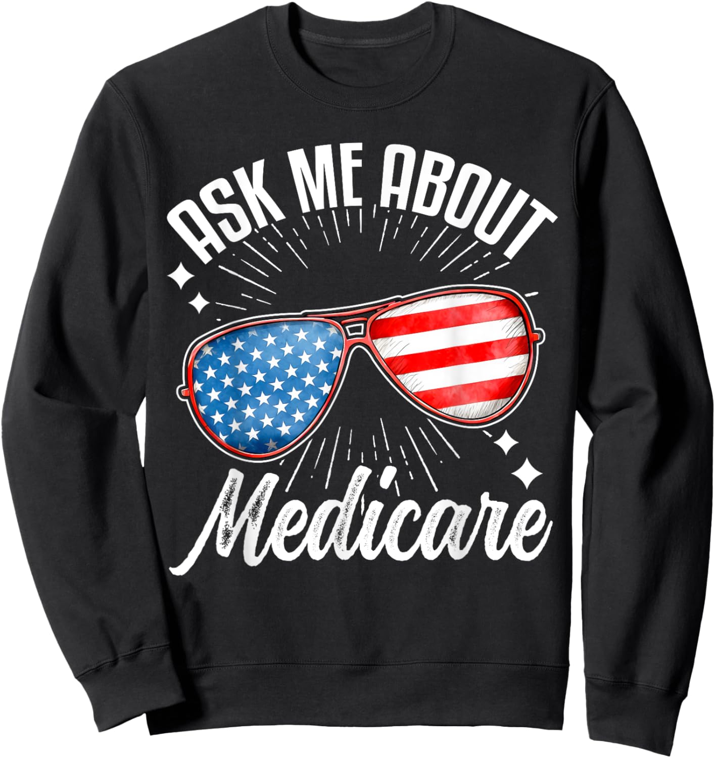 Ask Me About Medicare Sweatshirt - Sweatshirt | Black