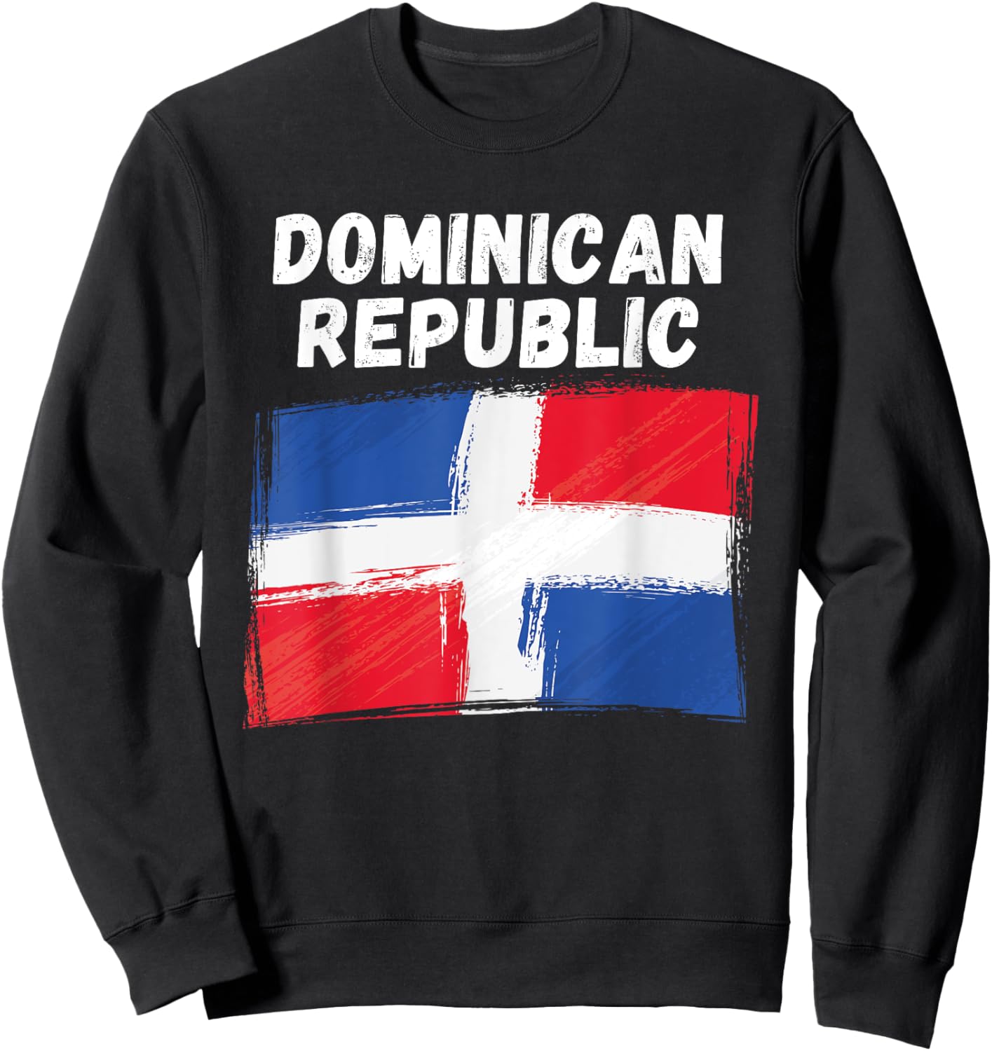 Dominican Republic Flag Grunge Vintage Dominican Flag Sweatshirt - Sweatshirt | Black