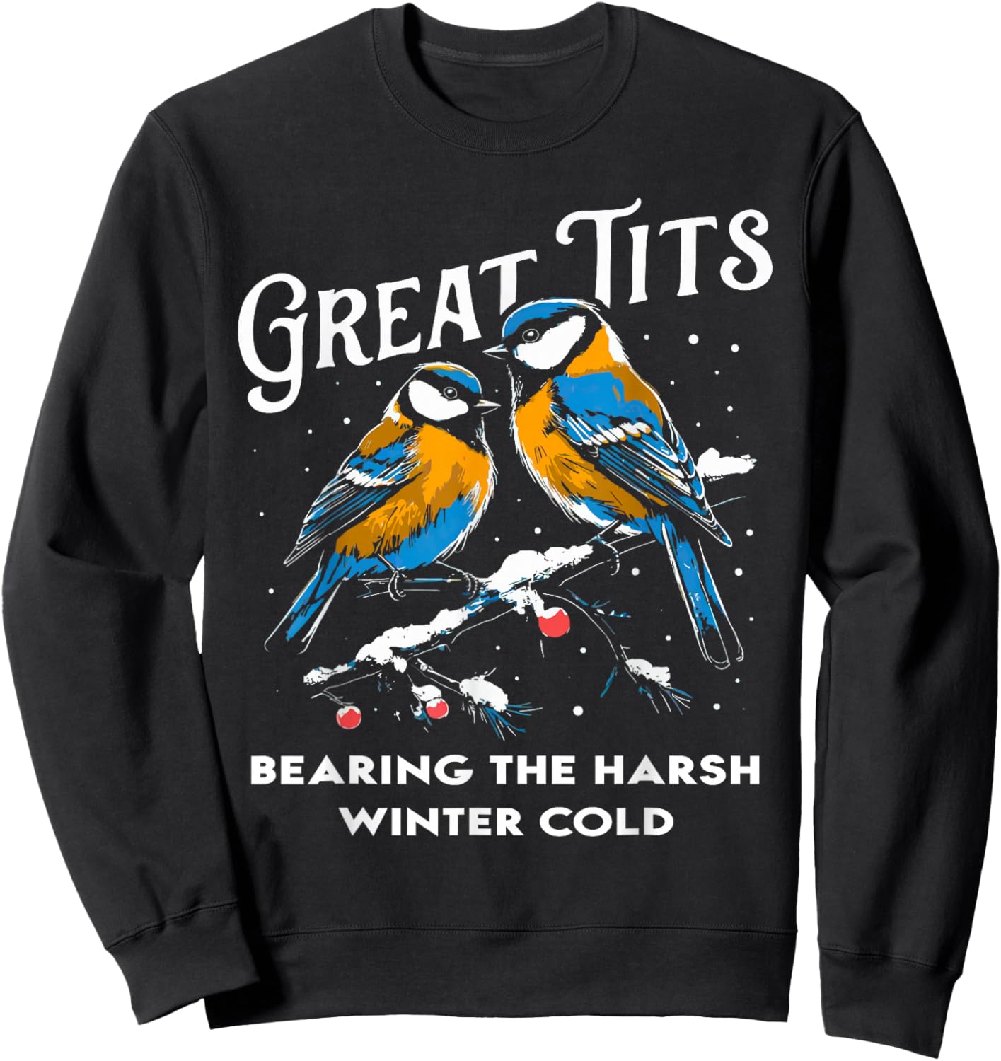 Funny Christmas Great Tits bearing the harsh winter cold Sweatshirt - Sweatshirt | Black