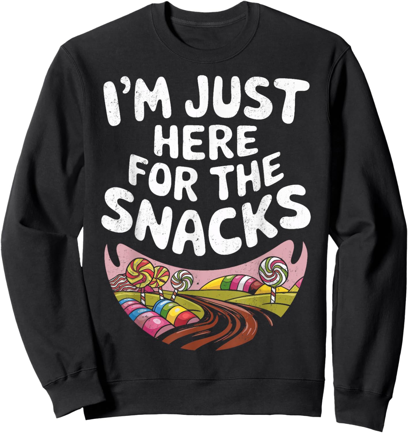 Funny Snack Variety Snacking I'm Just Here For The Snacks Sweatshirt - Sweatshirt | Black