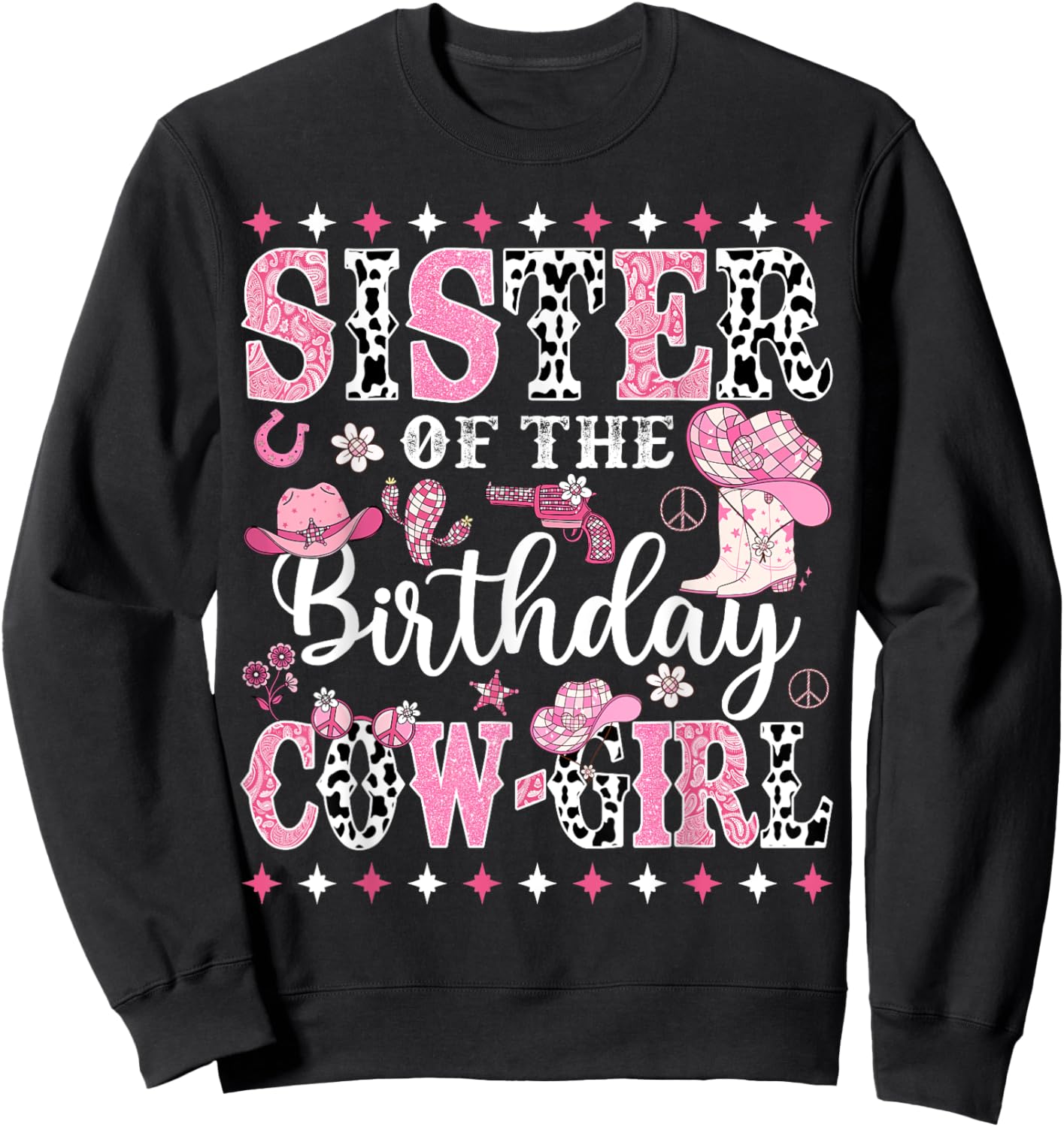 Sister Of The Birthday CowGirl Rodeo CowGirl Birthday Sweatshirt - Sweatshirt | Black