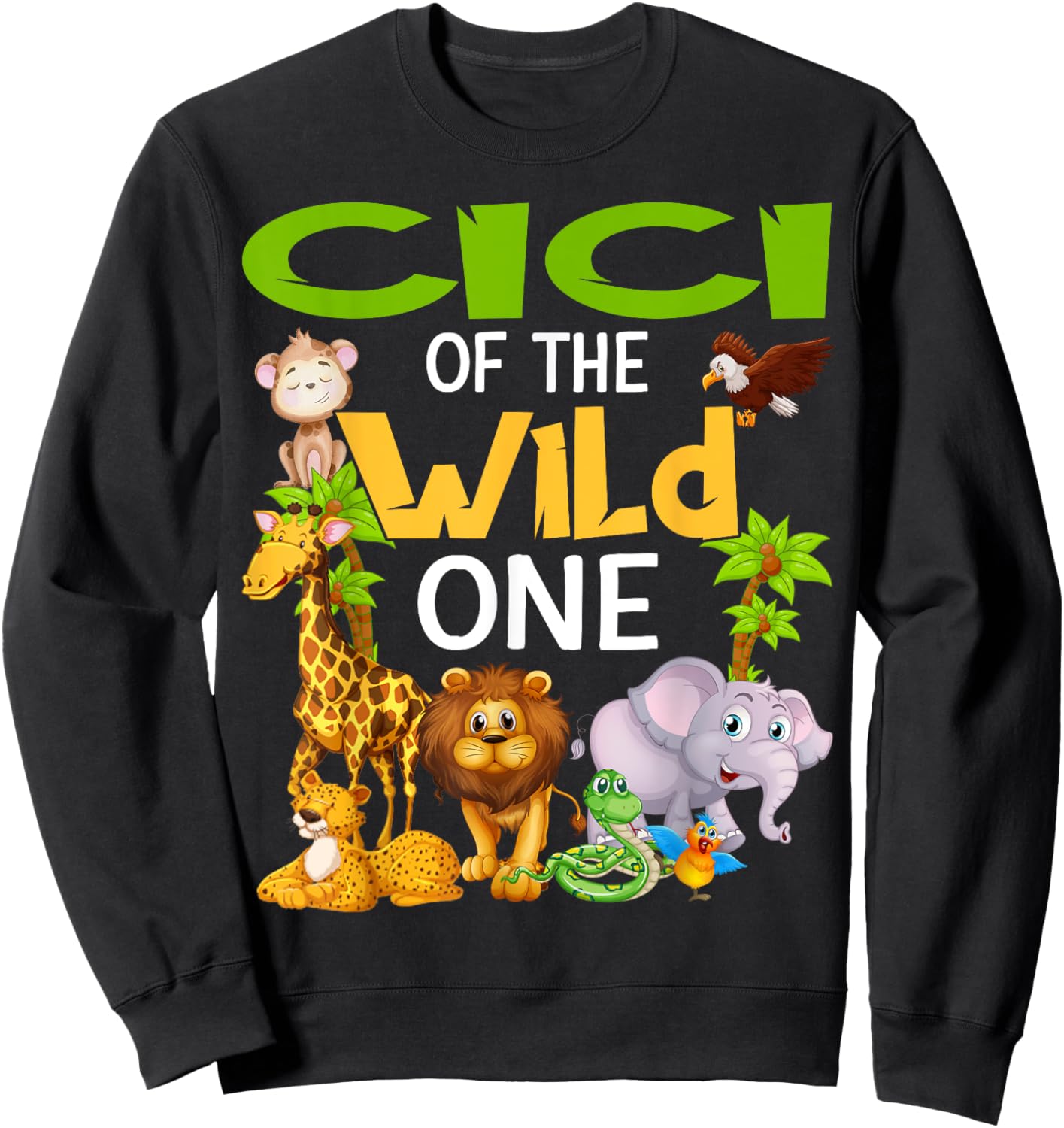Cici Of The Wild One Zoo Birthday Safari Family Sweatshirt - Sweatshirt | Black