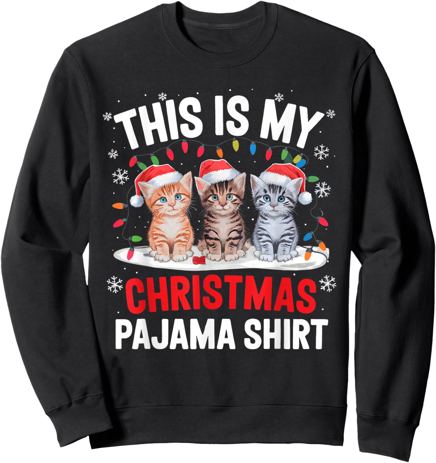 This Is My Christmas Pajama Shirt Cat Lover Meow Kitty Xmas Sweatshirt - Sweatshirt | Black