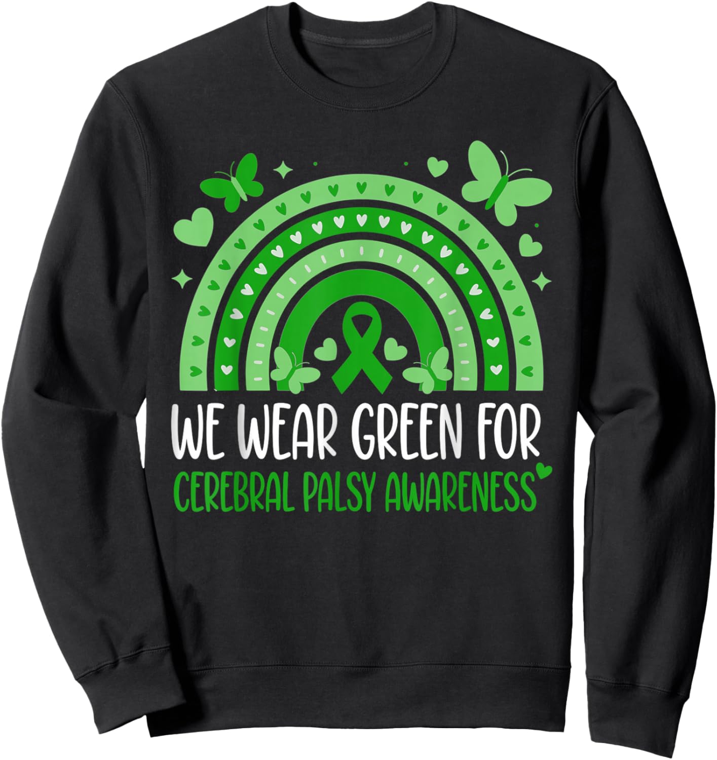 We Wear Green Cerebral Palsy Awareness Rainbow Ribbon T-Shirt - Sweatshirt | Black