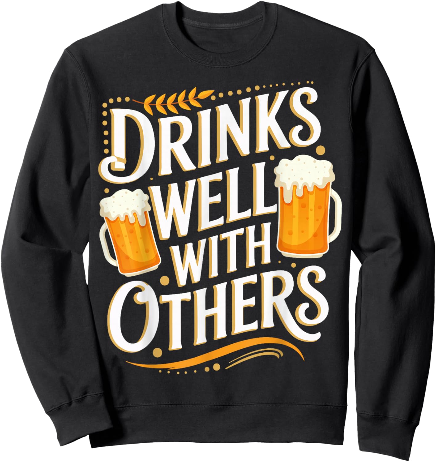 Drinks Well With Others Sweatshirt - Sweatshirt | Black