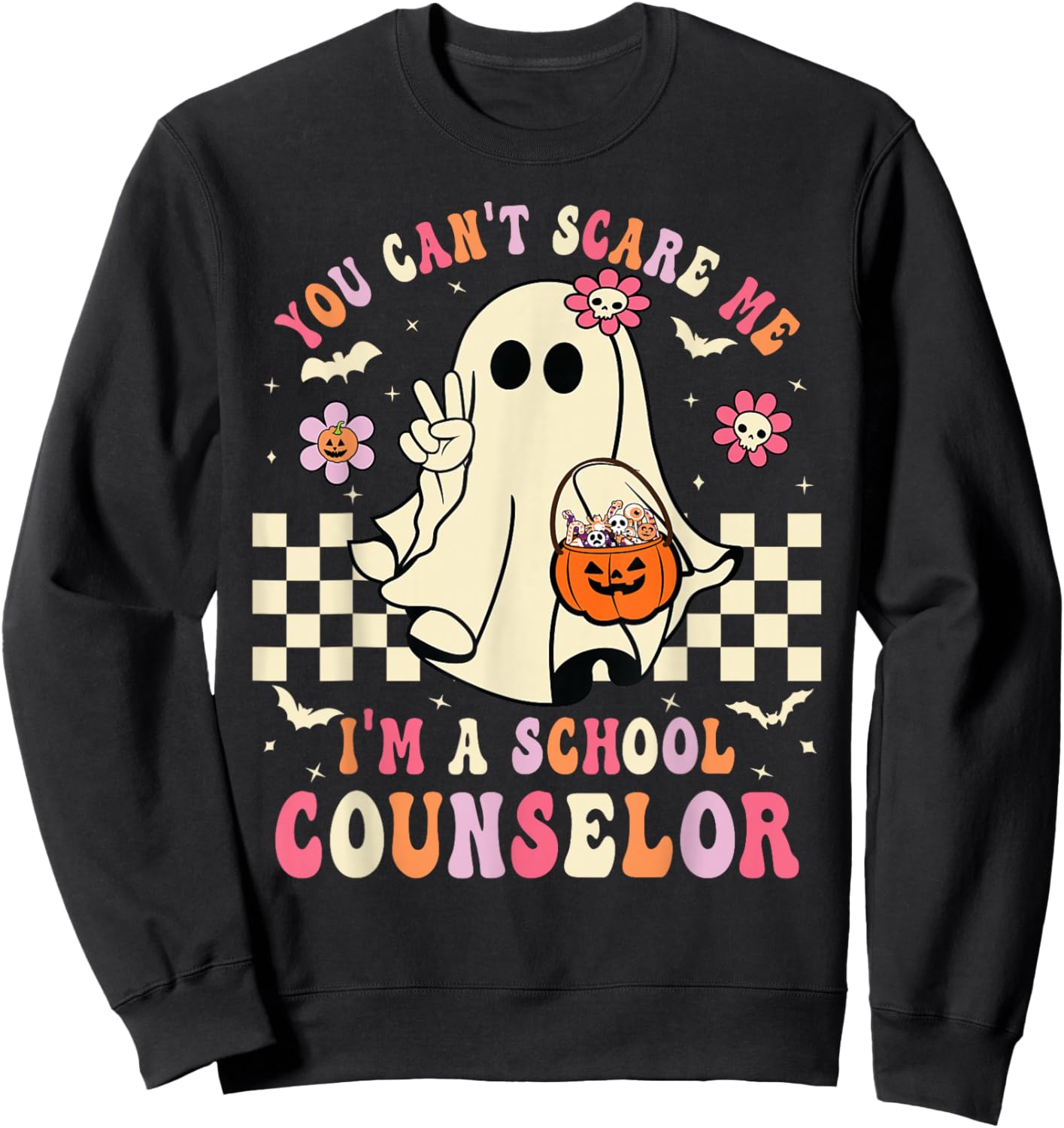 You Can't Scare Me I'm A School Counselor Halloween Women Sweatshirt - Sweatshirt | Black