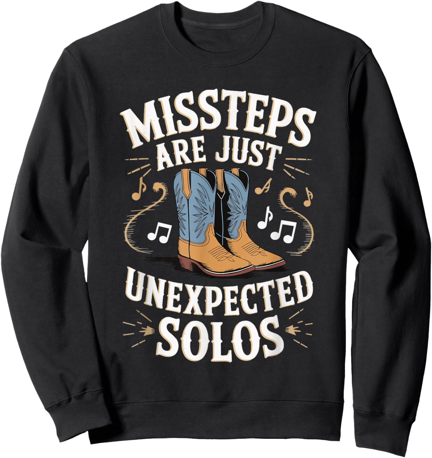 Missteps Are Just Unexpected Solos Sweatshirt - Sweatshirt | Black