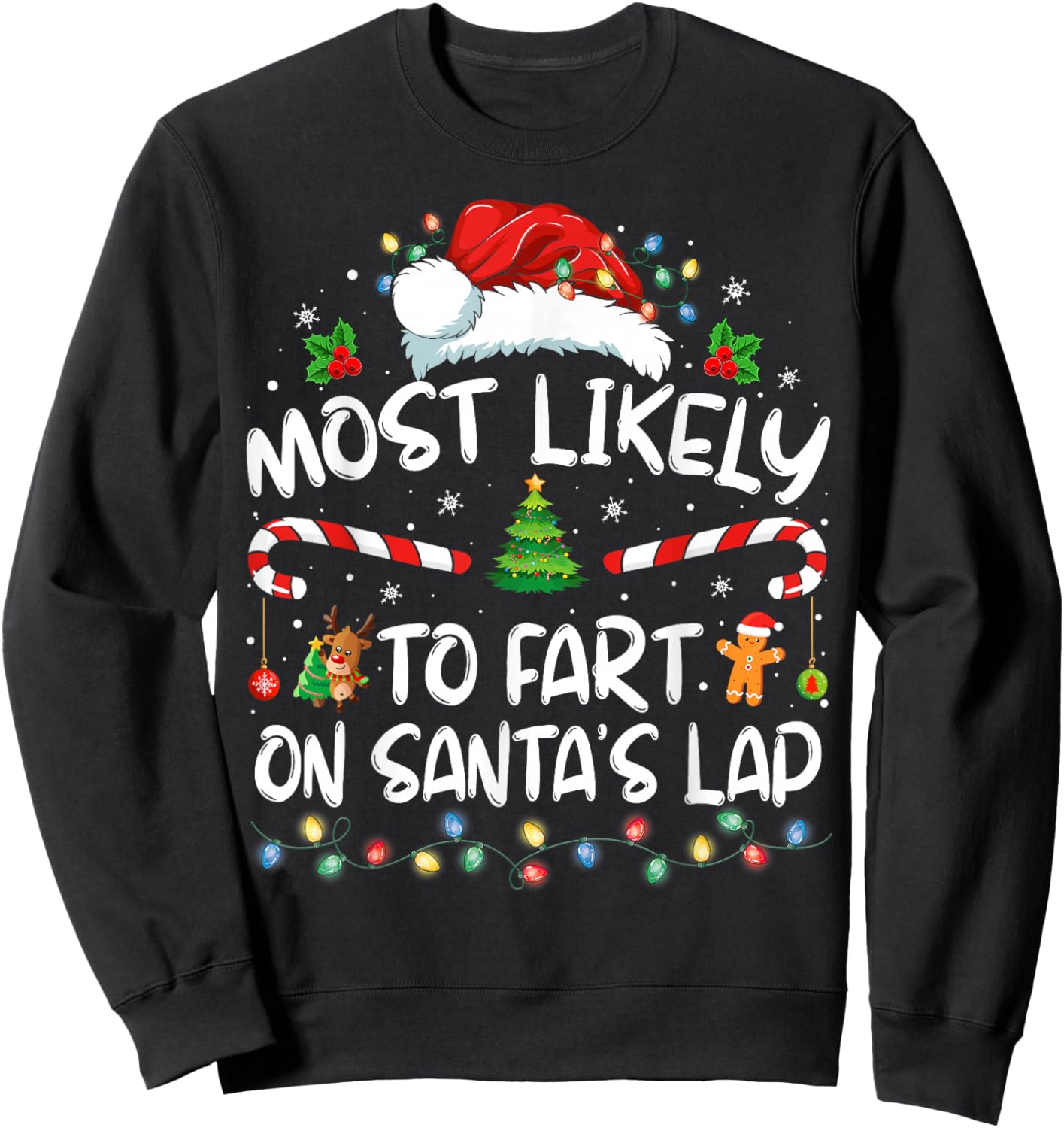 Most Likely To Fart On Santa's Lap Family Christmas Holiday Sweatshirt - Sweatshirt | Black