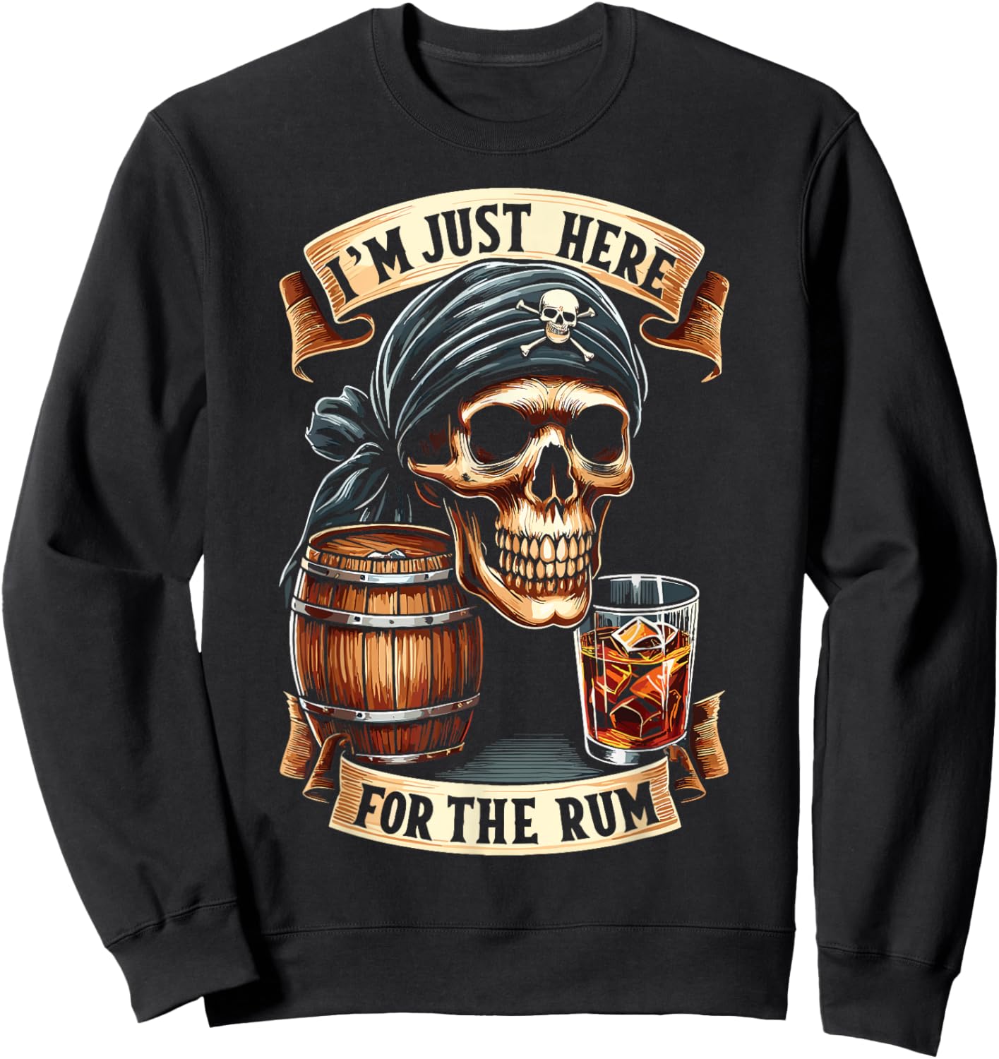 Pirate Rum Halloween Im Just Here For The Rum Sweatshirt - Sweatshirt | Black