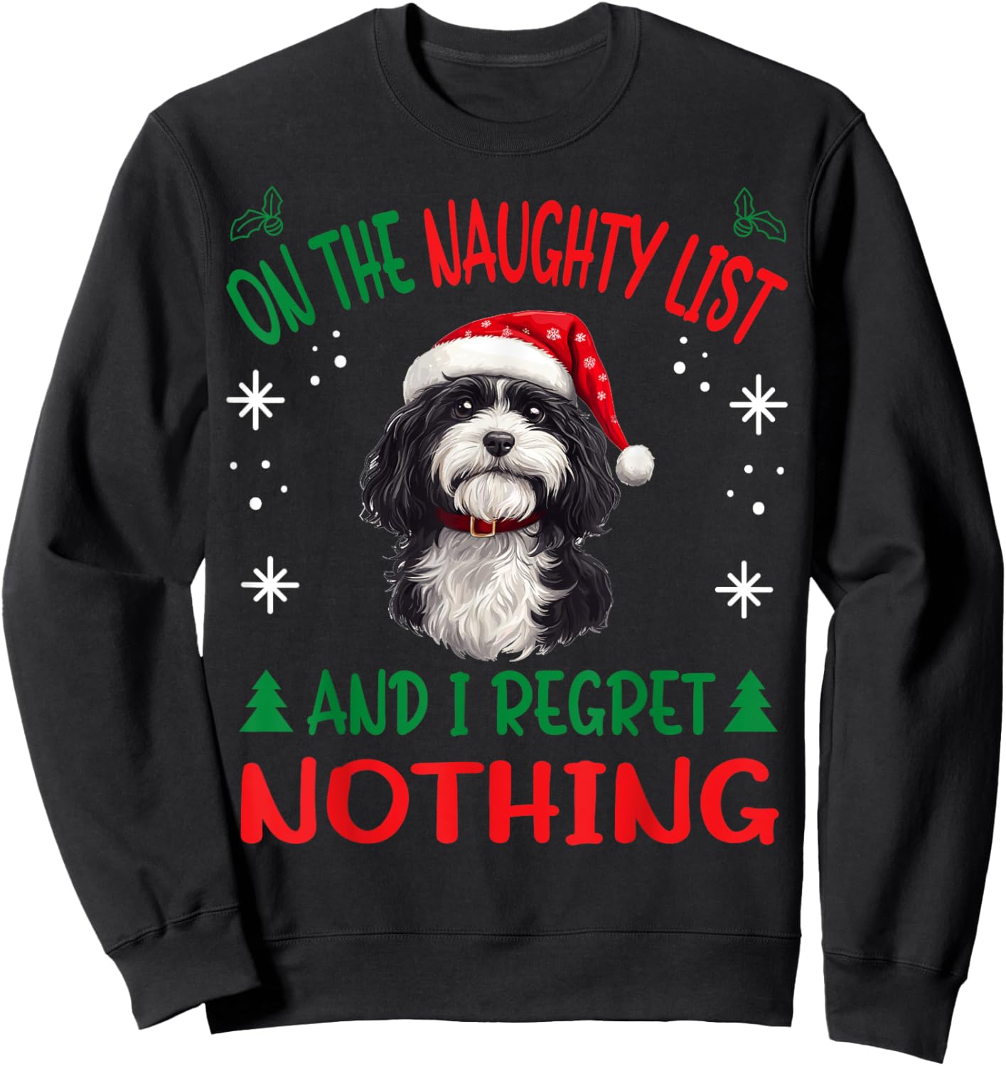 Cute Havanese dog Dog Christmas On The Naughty List and I Sweatshirt - Sweatshirt | Black