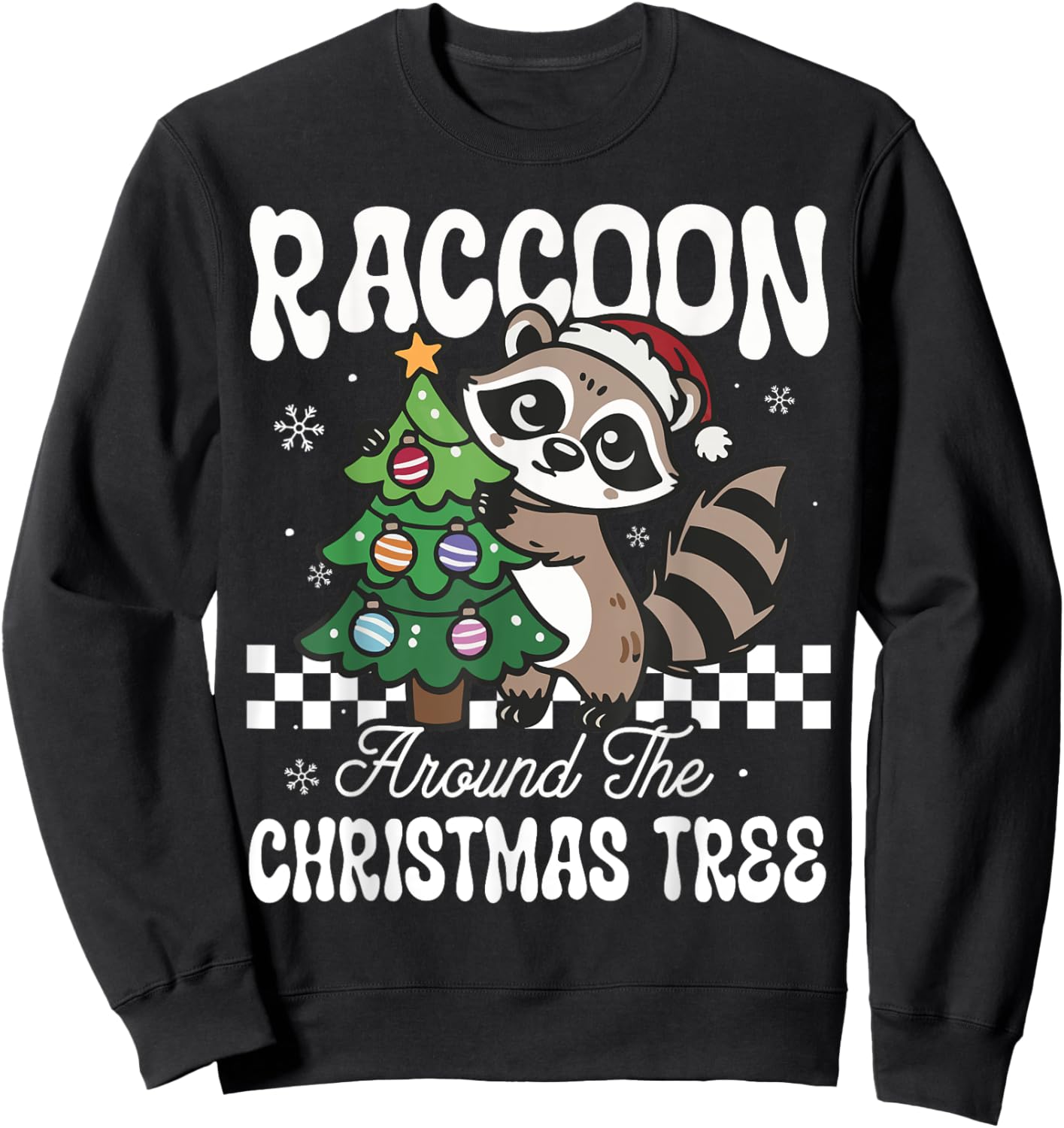 Funny Raccoon Around The Christmas Tree Raccoon Lover Sweatshirt - Sweatshirt | Black