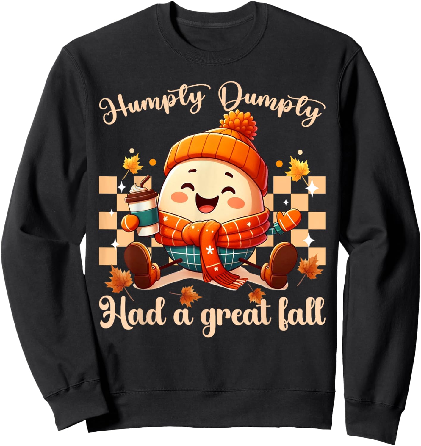 Funny Humpty Dumpty Had A Great Fall autumn men, women Sweatshirt - Sweatshirt | Black
