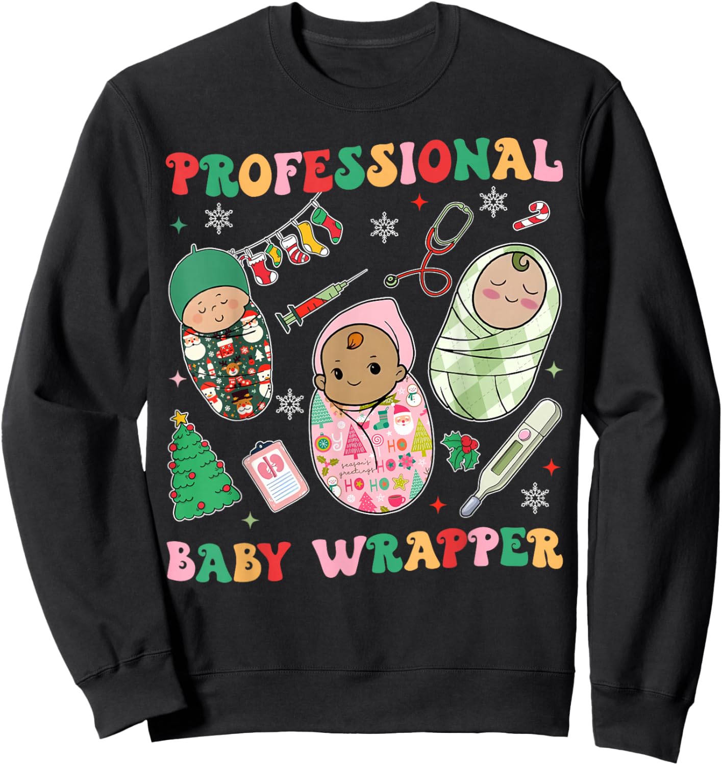 Professional Baby Wrappers NICU Mother Baby Nurse Christmas Sweatshirt - Sweatshirt | Black