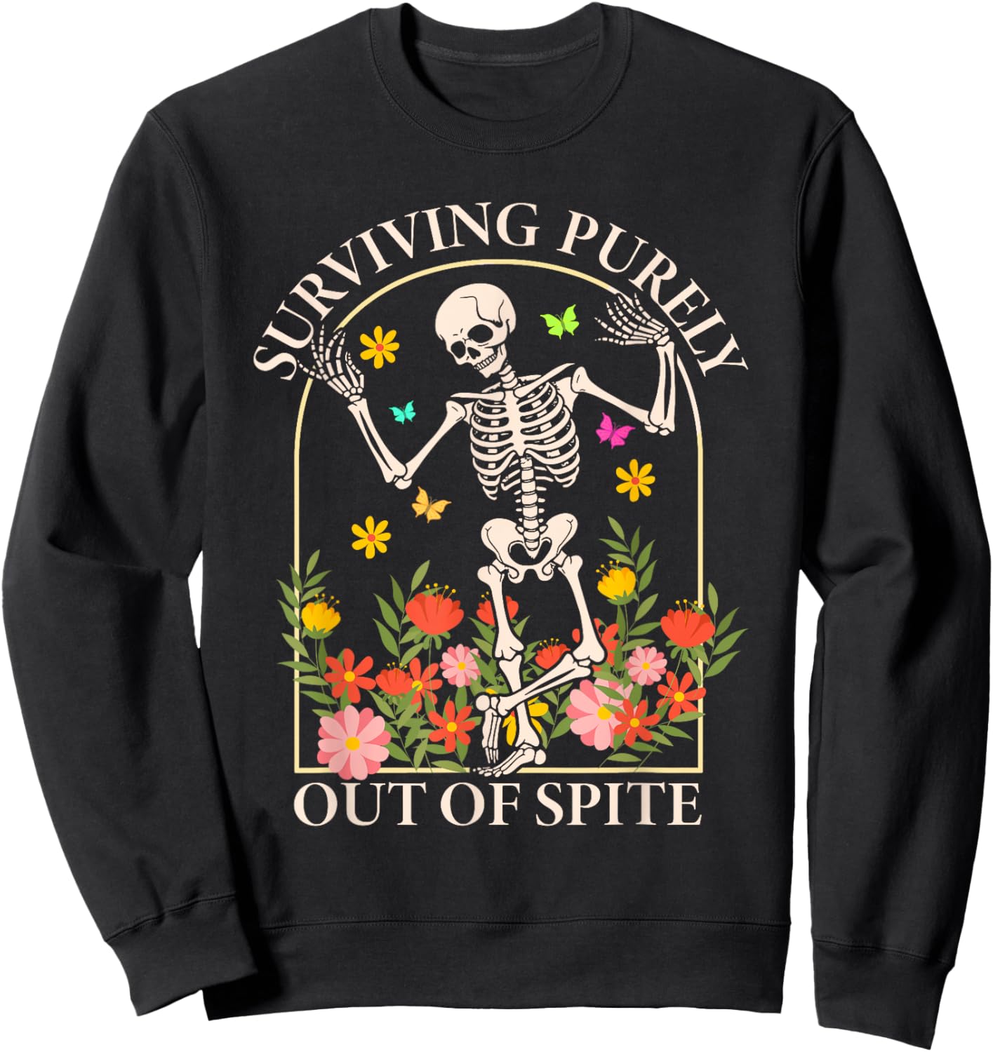 Surviving Purely Out Of Spite Funny Dancing Floral Skeleton Sweatshirt - Sweatshirt | Black