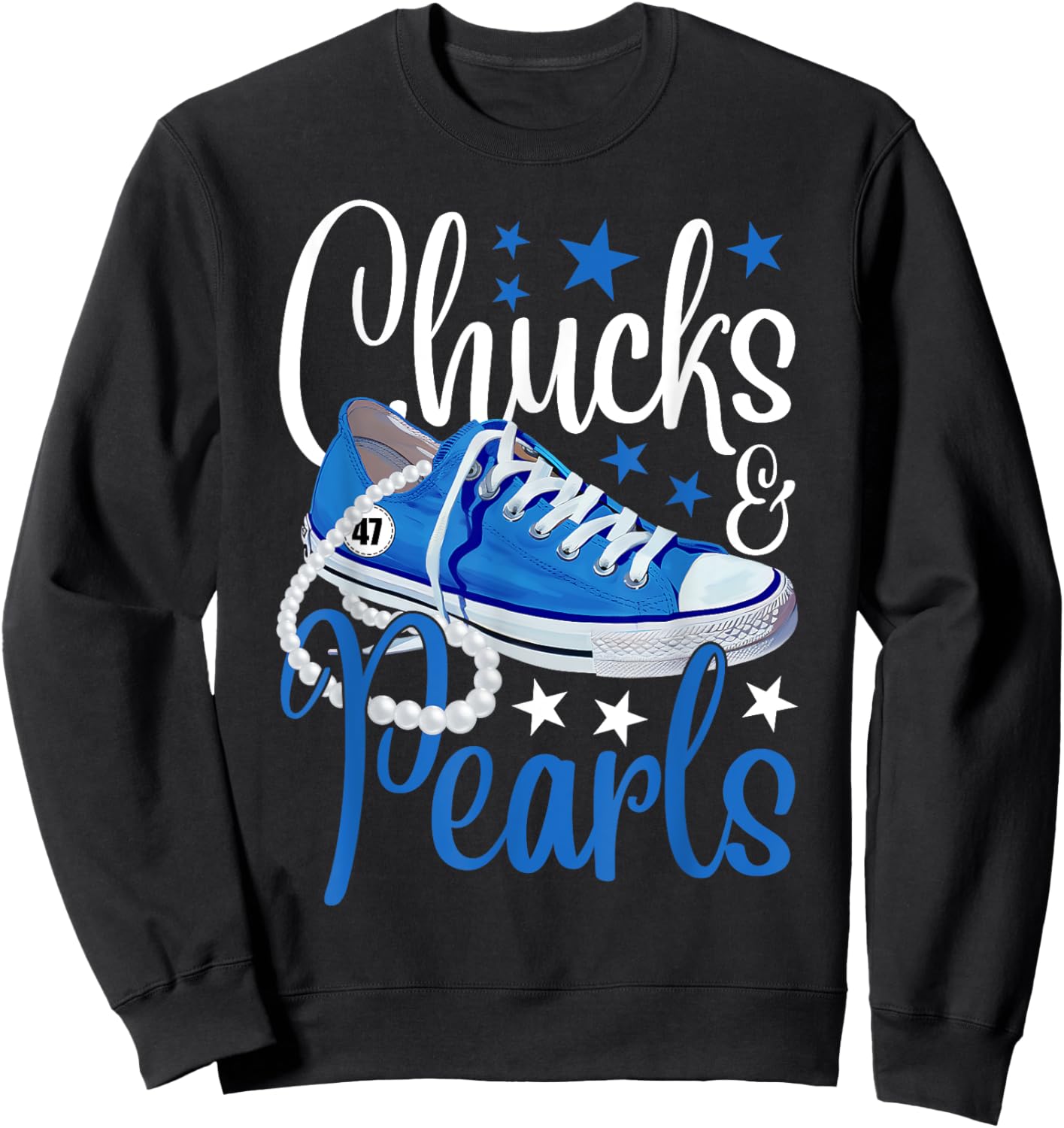 Chucks And Pearls Kamala Harris 2024 USA President 47 Blue Sweatshirt - Sweatshirt | Black
