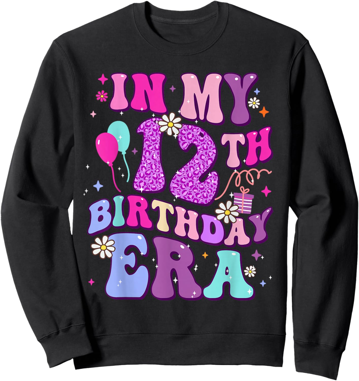 In My 12th Birthday Era Twelve 12 Years Old Birthday Girl Sweatshirt - Sweatshirt | Black
