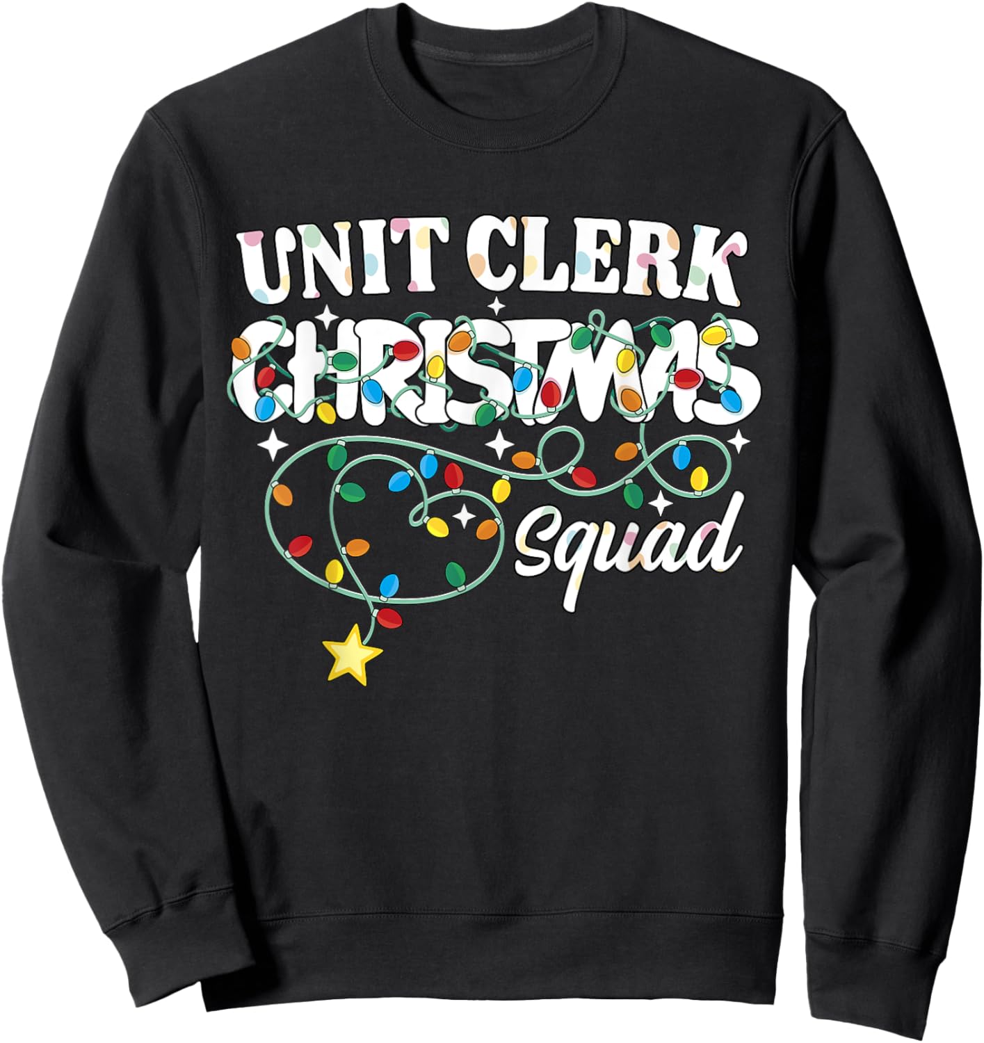 Unit Clerk Christmas Squad Health Unit Clerk Xmas Lights Sweatshirt - Sweatshirt | Black