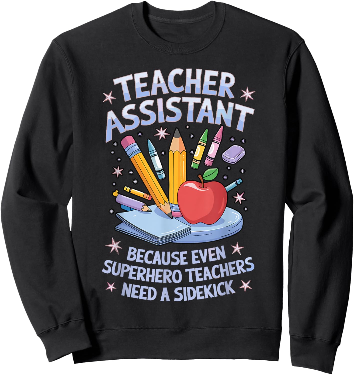 Superhero Sidekick Teaching Teach School Teacher Assistant Sweatshirt - Sweatshirt | Black