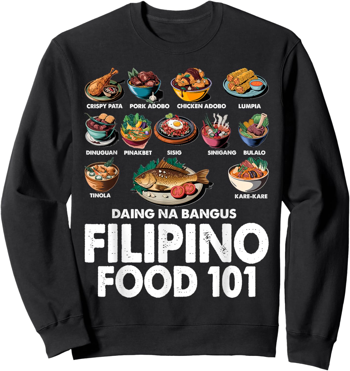 Filipino Food 101 Popular Pinoy Food Funny Cool Filipino Sweatshirt - Sweatshirt | Black