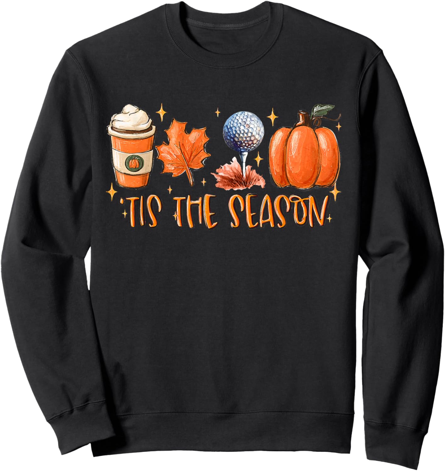 Tis The Season Golf Fall Coffee Pumpkin Thanksgiving Sweatshirt - Sweatshirt | Black