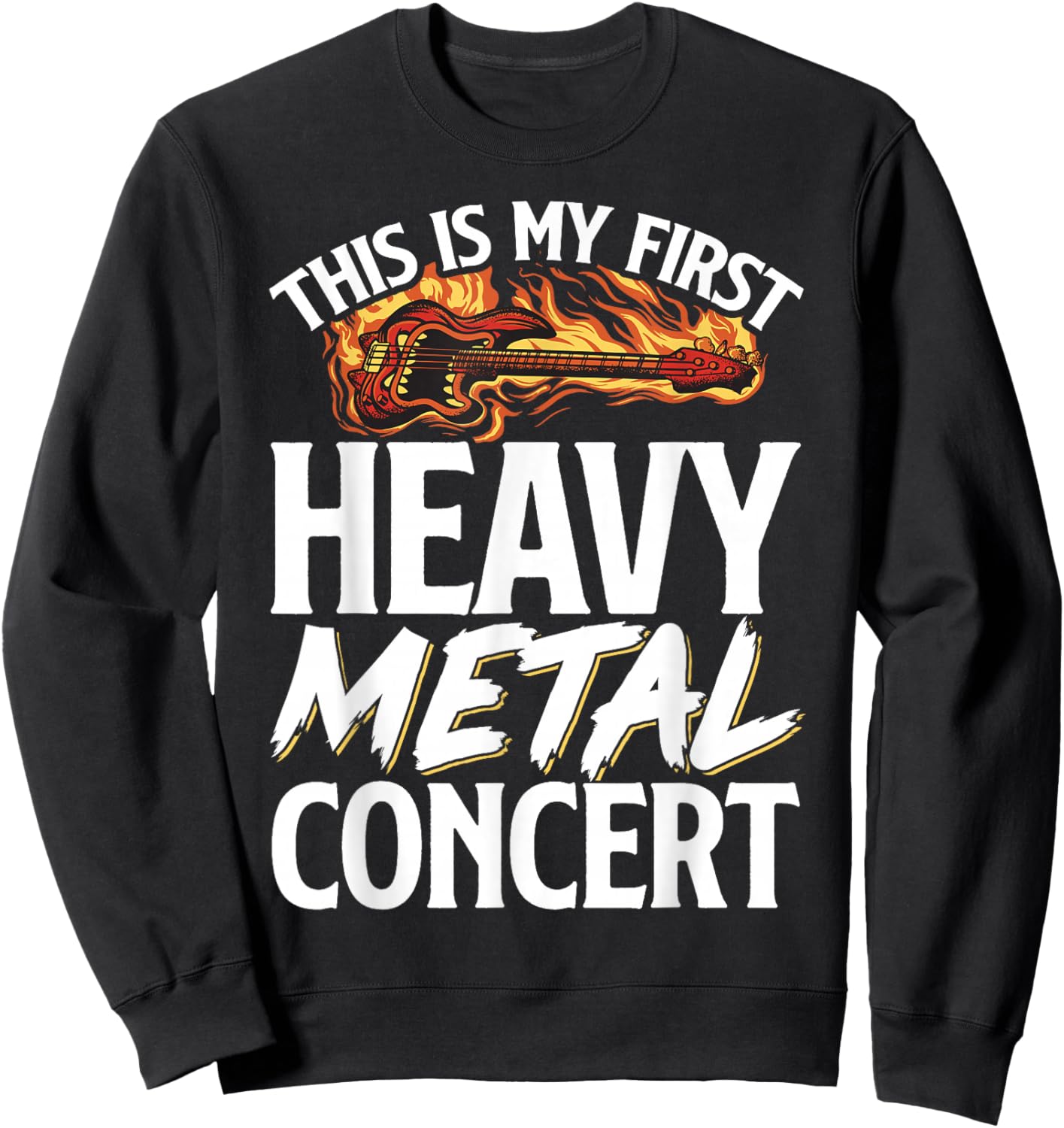 This Is My First Heavy Metal Concert Sweatshirt - Sweatshirt | Black