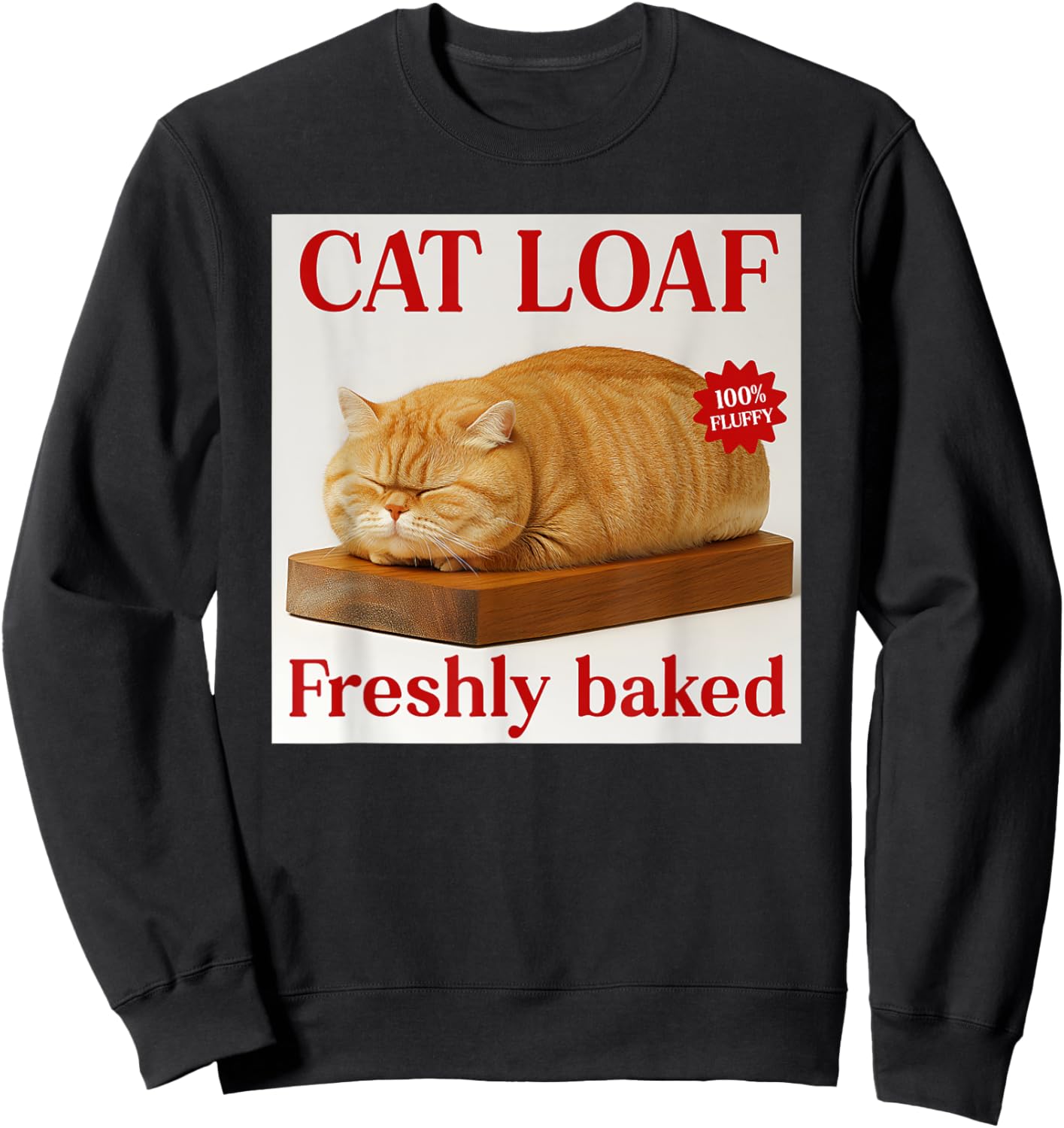 Bread Cat Loaf Funny Cat Bakery Sweatshirt - Sweatshirt | Black