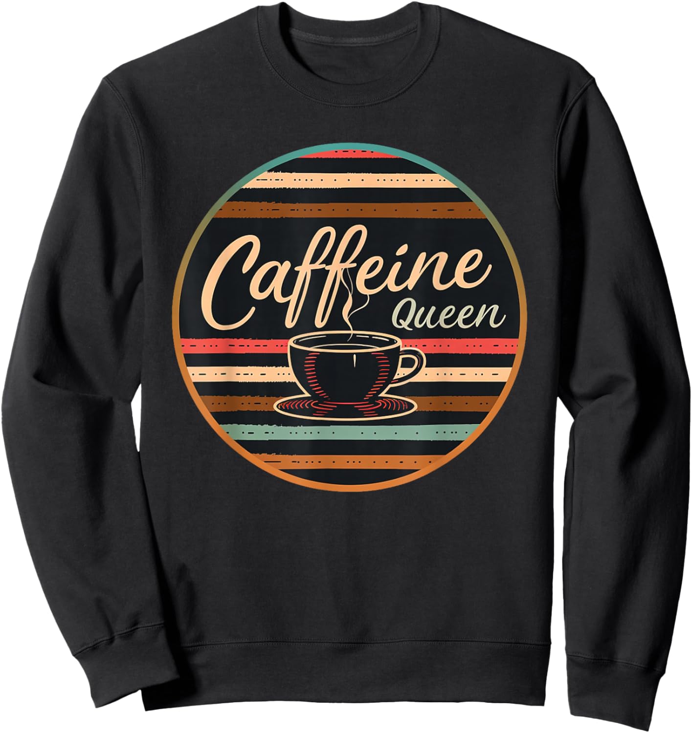 Caffeine Queen Coffee - Lover Retro Funny 70s 80s Barista Sweatshirt - Sweatshirt | Black