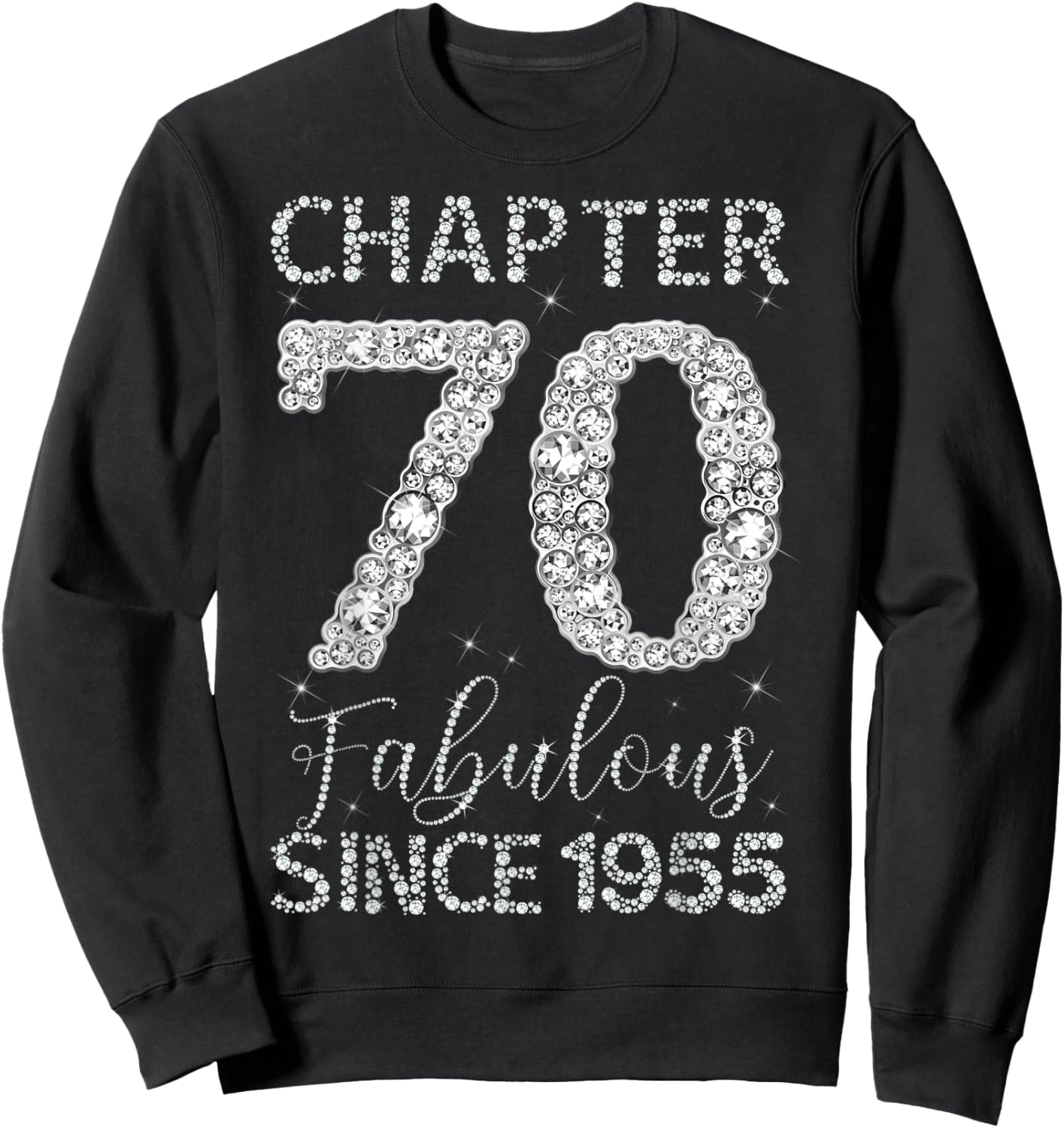 Chapter 70 Fabulous Since 1955 Happy 70Th Birthday Girl Lady Sweatshirt - Sweatshirt | Black