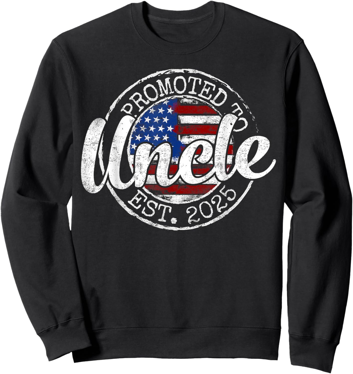 Promoted To Uncle Est 2025 Uncle To Be Gifts 1St Time Uncle Sweatshirt - Sweatshirt | Black