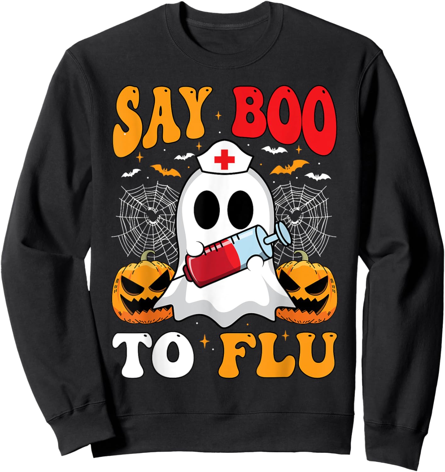 Say Boo To The Flu Halloween Nurses Ghost Boo To Flu Shot Sweatshirt - Sweatshirt | Black