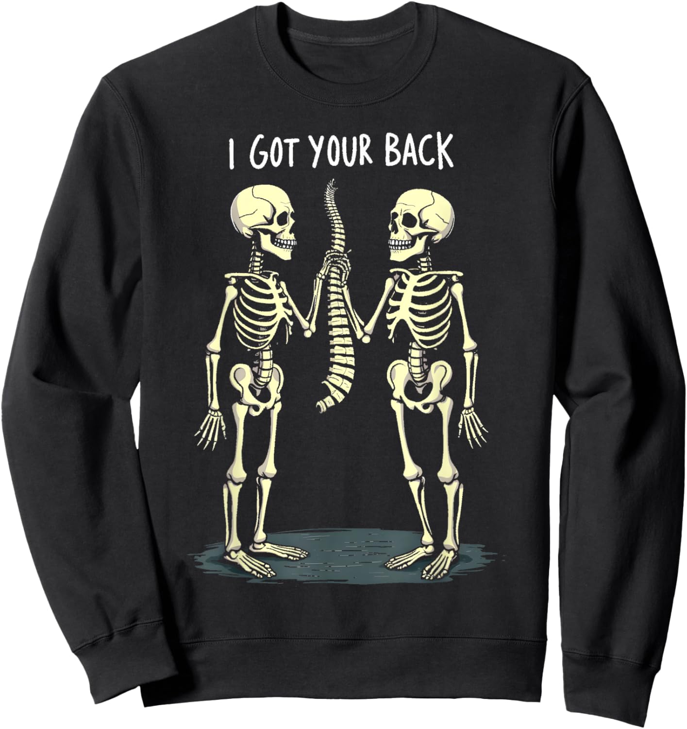 I Got Your Back Skeleton Funny Spooky Halloween Skeleton Sweatshirt - Sweatshirt | Black