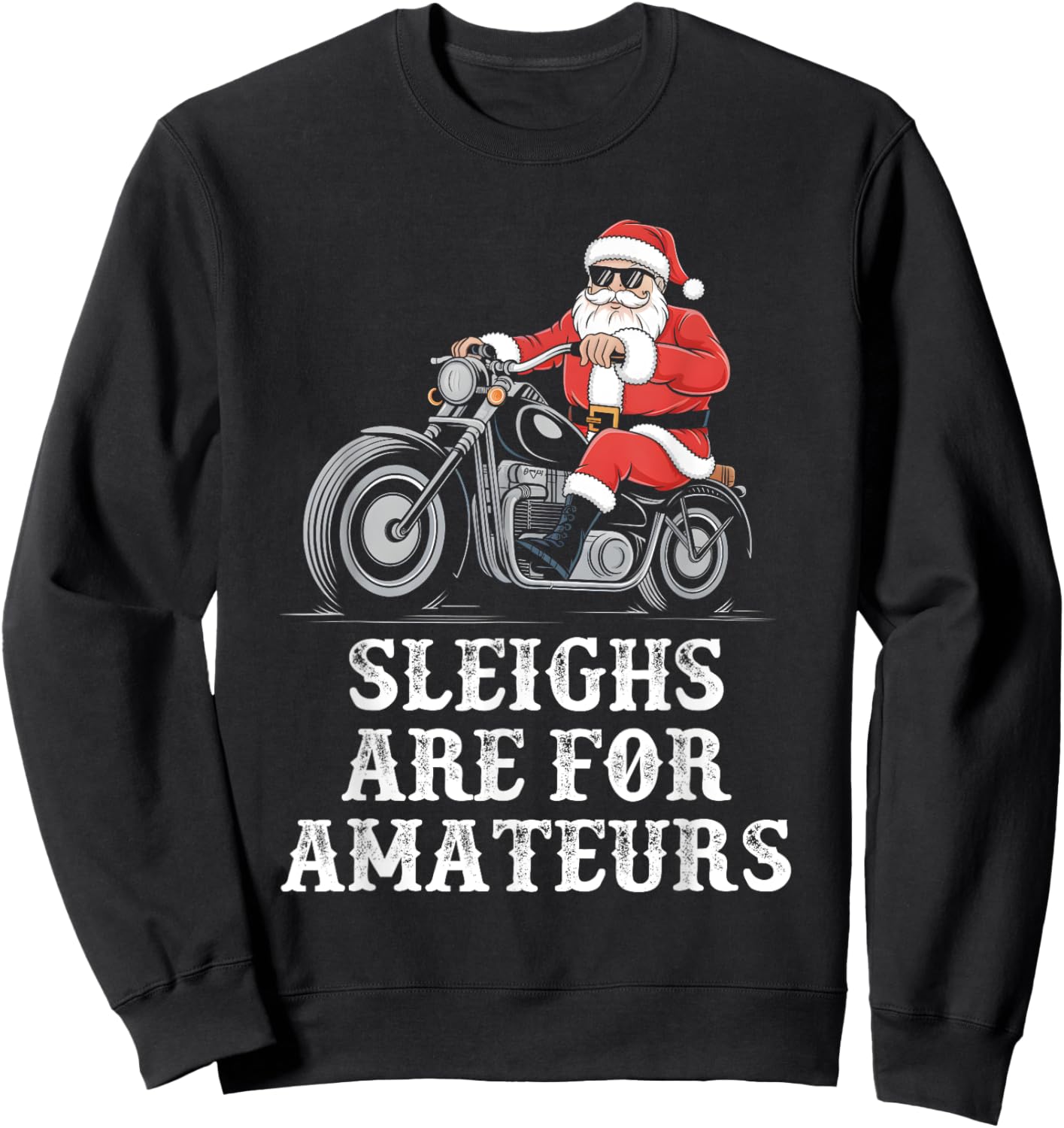 Christmas Funny Santa Claus Humor X-Mas Vacation Motorcycle Sweatshirt - Sweatshirt | Black