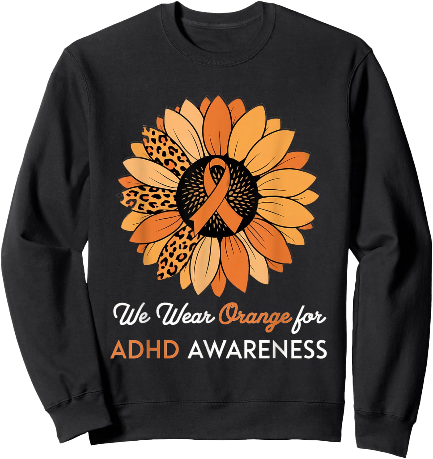 ADHD Awareness Month ADHD Sunflower Embrace Neurodiversity Sweatshirt - Sweatshirt | Black