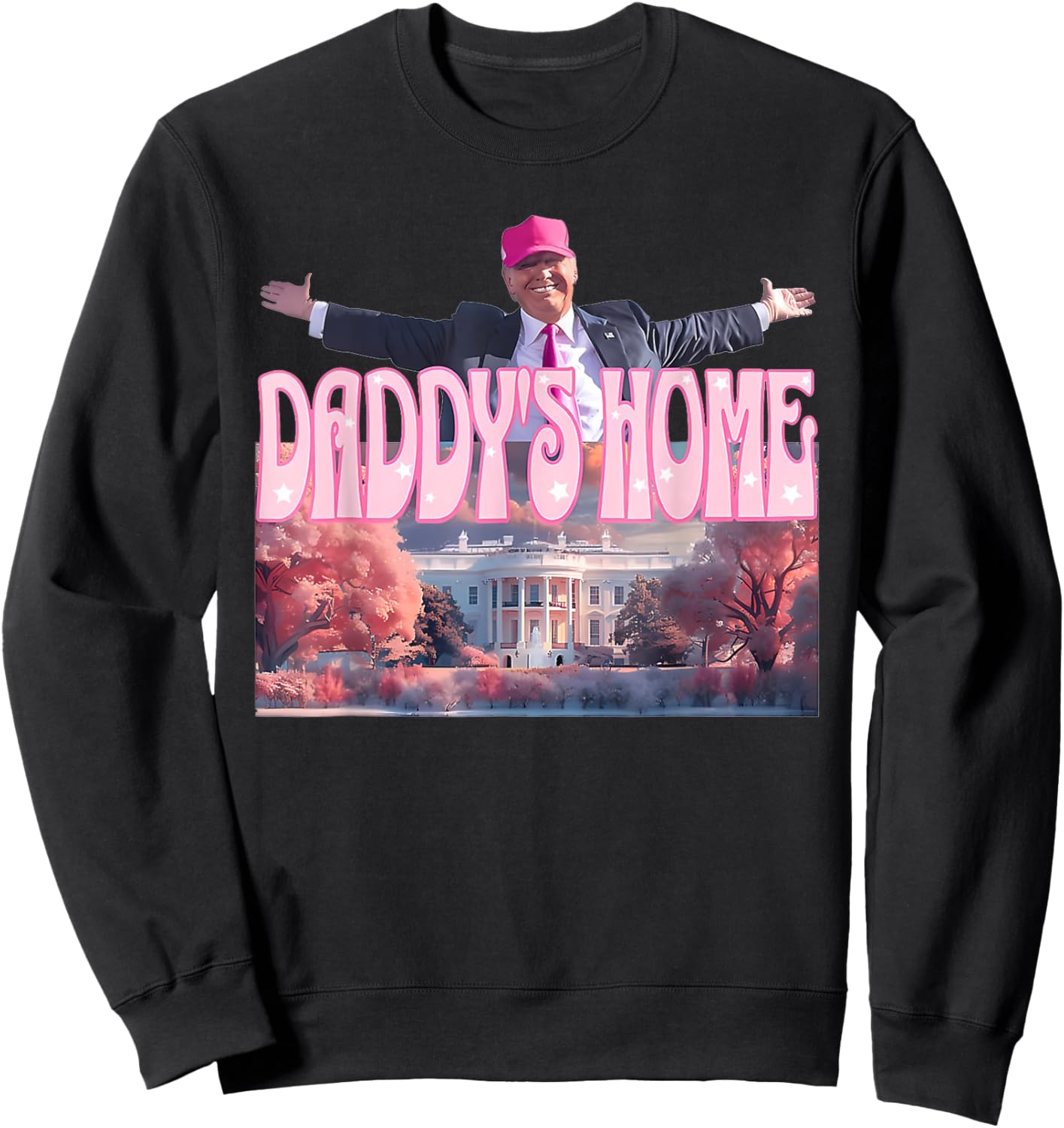 Funny Daddy's Home Trump Pink 2024 Take America Back 2024 Sweatshirt - Sweatshirt | Black