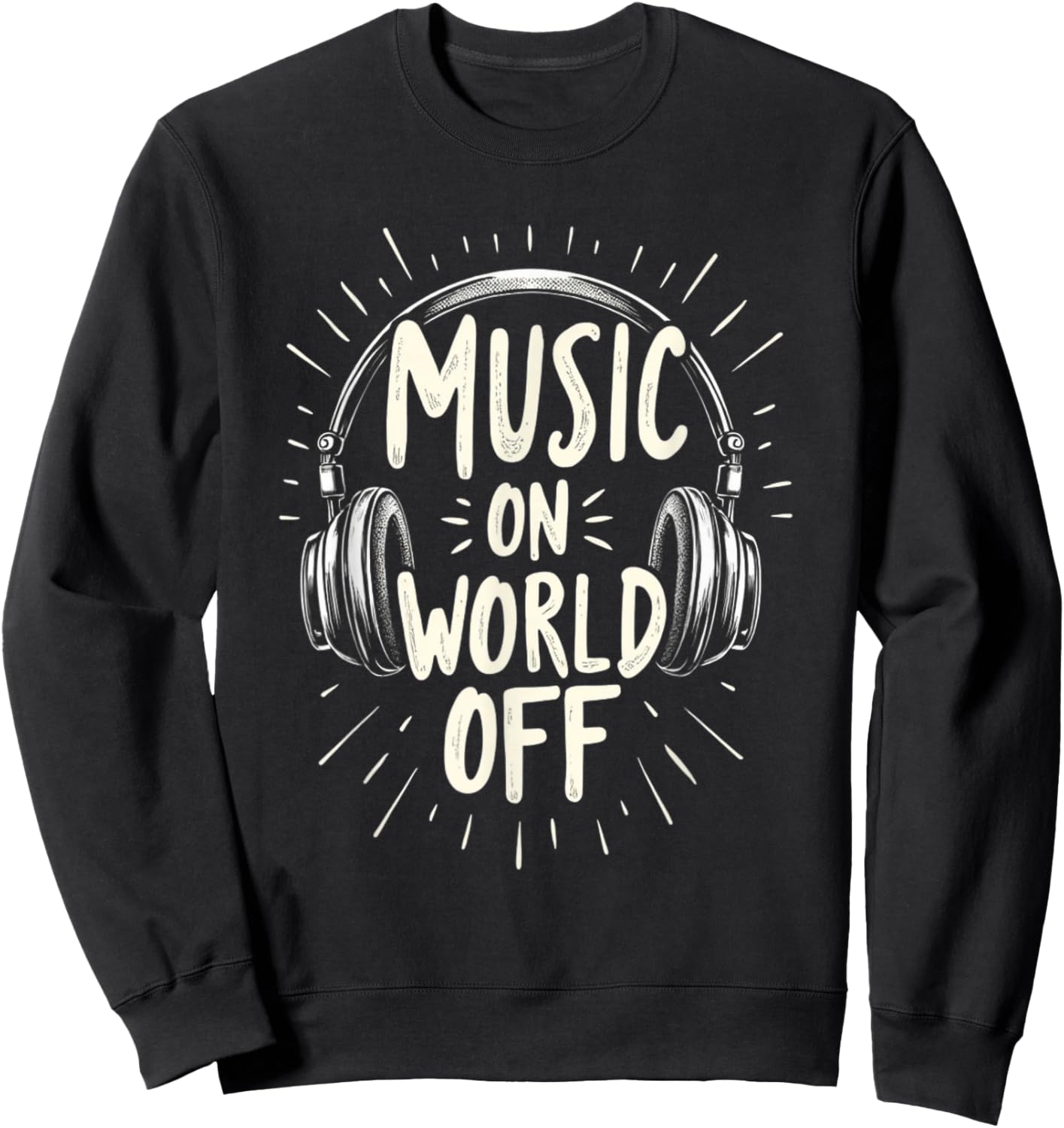Music On World Off Sweatshirt - Sweatshirt | Black