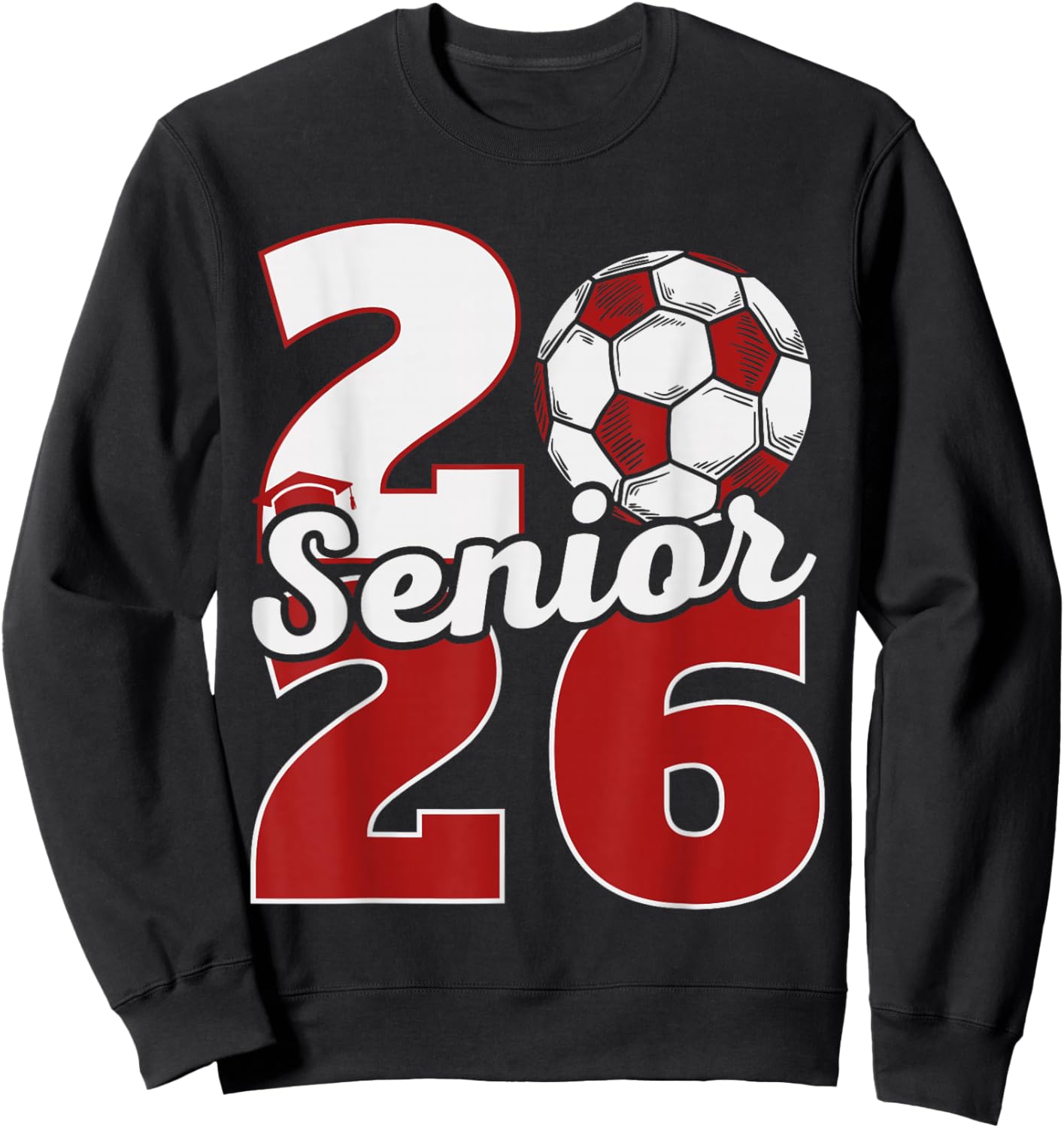 Senior 2026 Soccer Class of 26 Graduation Party Sweatshirt - Sweatshirt | Black
